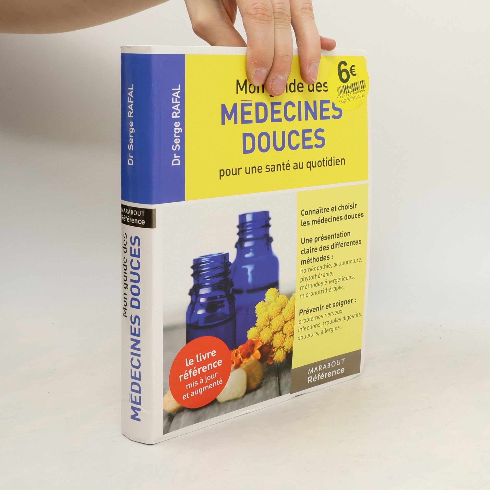 Serge Rafal Mon guide des médecines douces