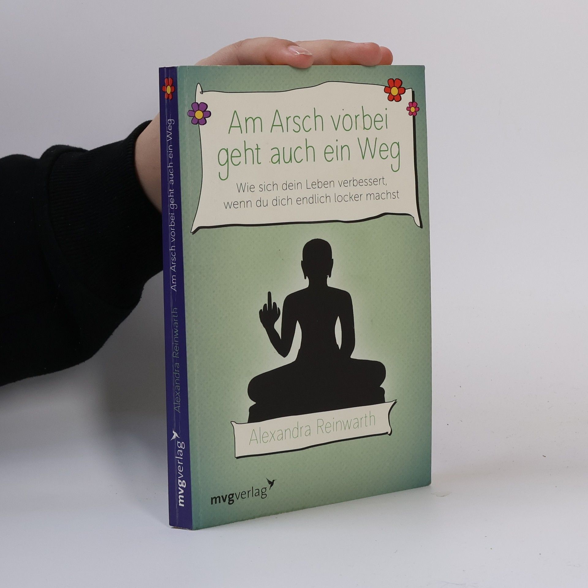 Alexandra Reinwarth Am Arsch vorbei geht auch ein Weg