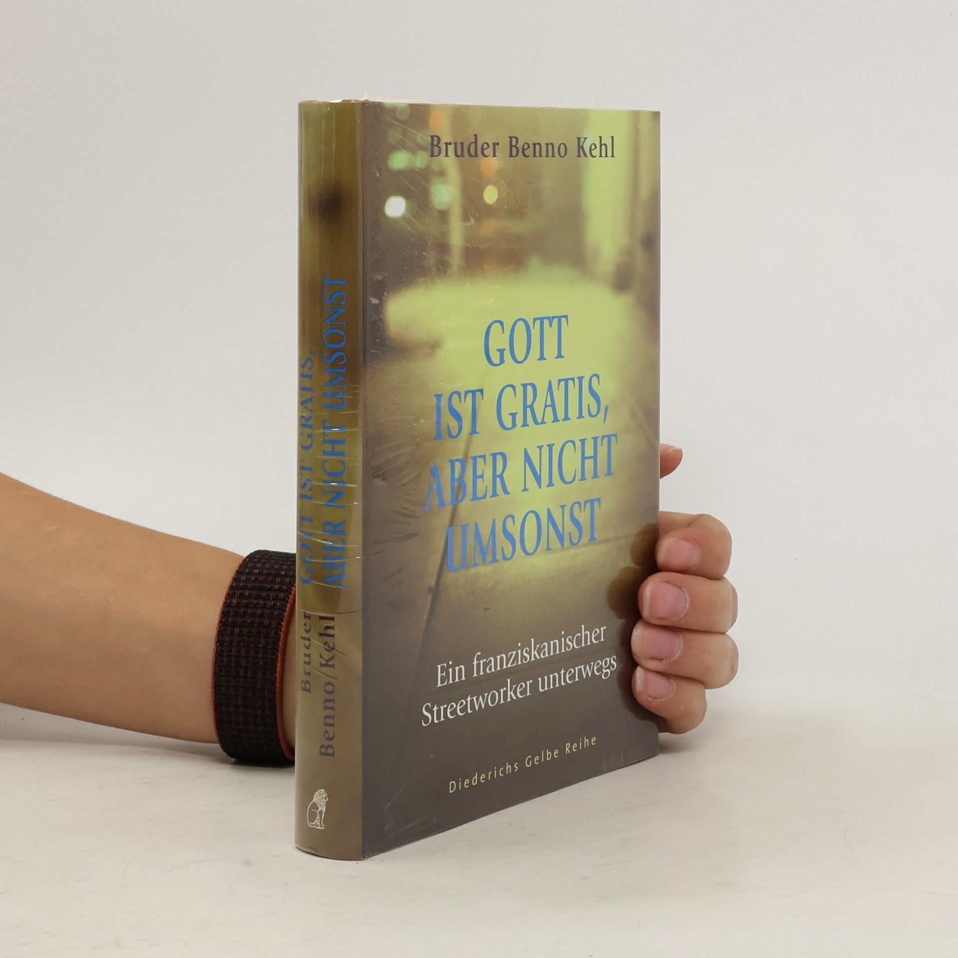 Benno Kehl Gott ist gratis, aber nicht umsonst