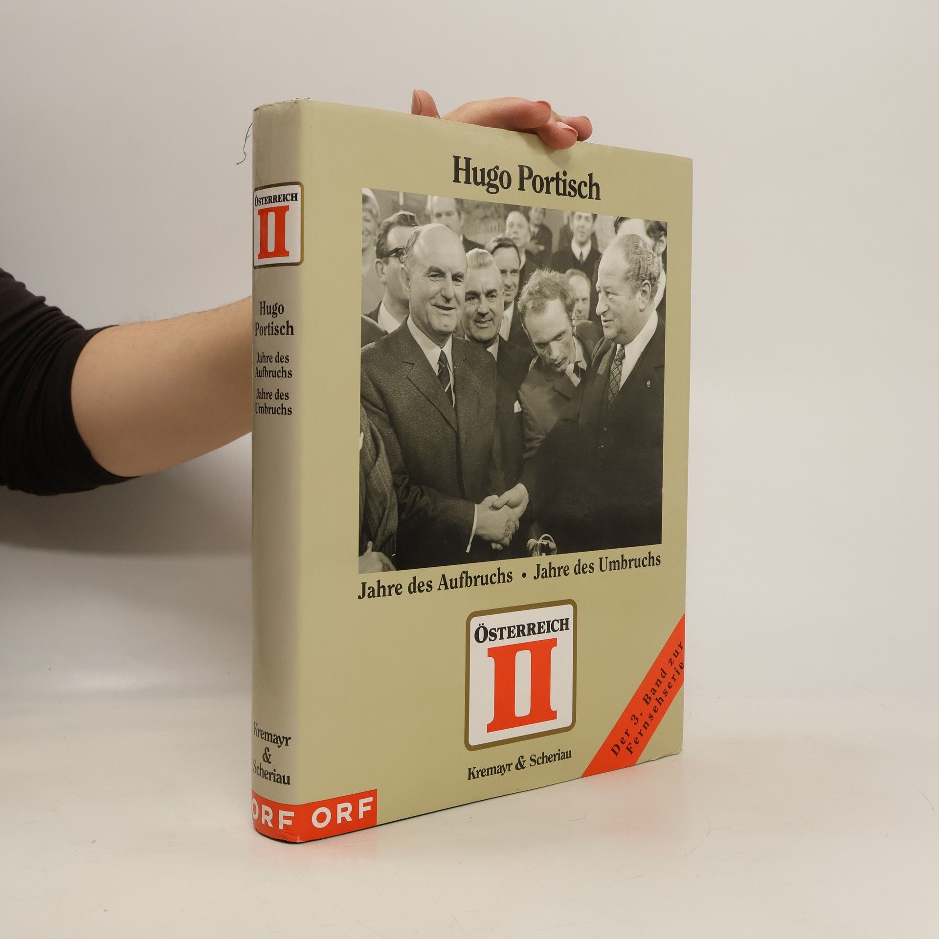 Hugo Portisch Österreich II . Jahre des Aufbruchs. Jahre des Umbruchs.