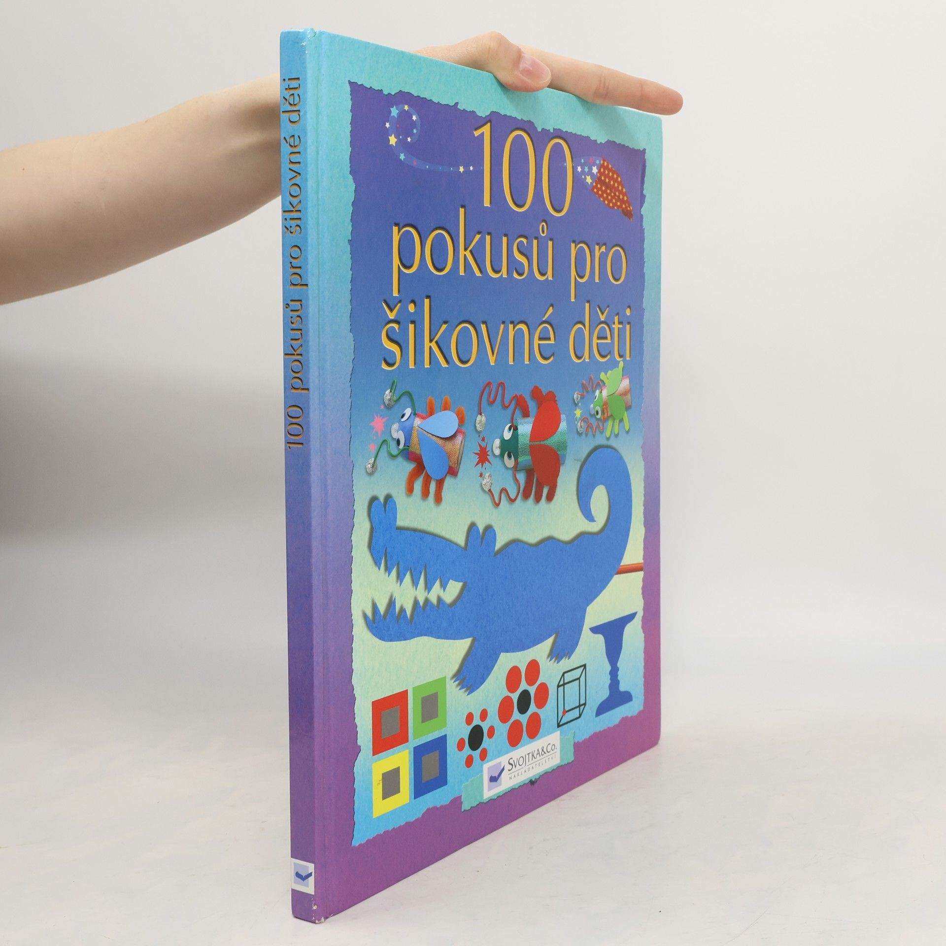 Collectif d'auteurs 100 pokusů pro šikovné děti