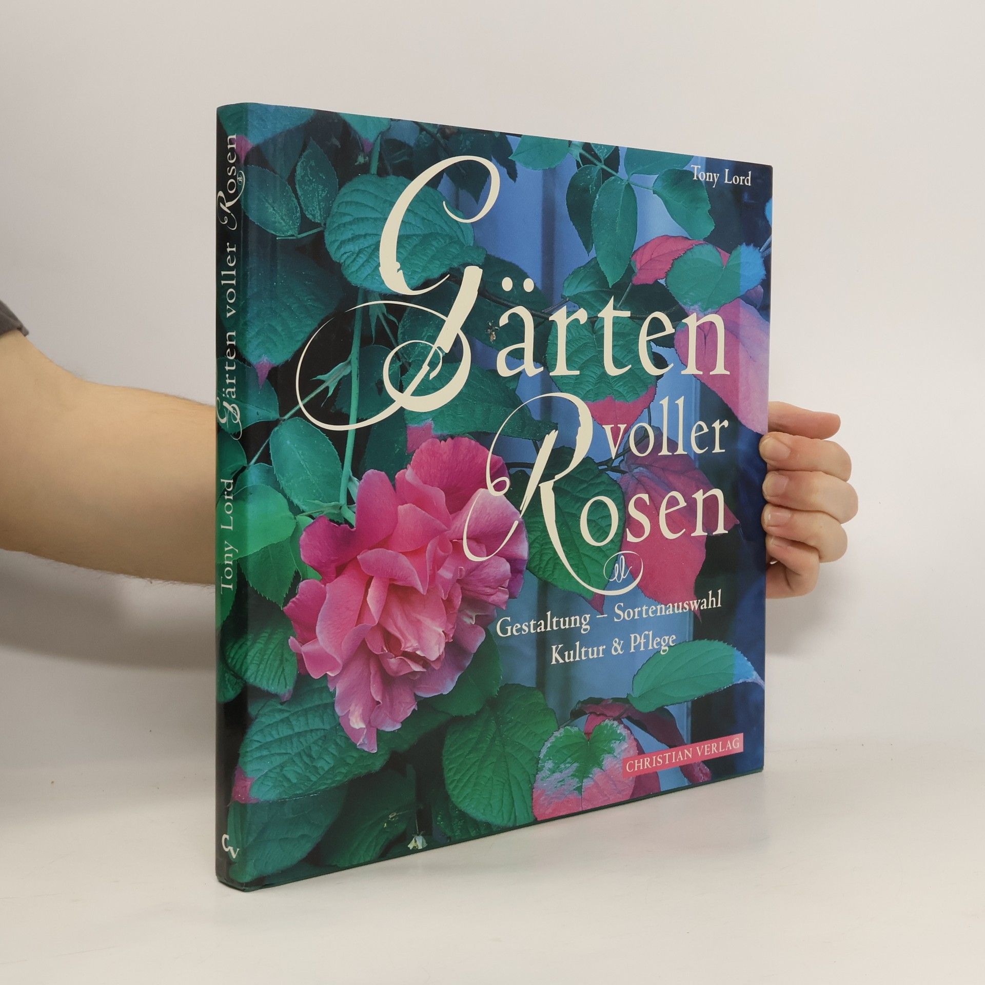 Tony Lord Gärten voller Rosen