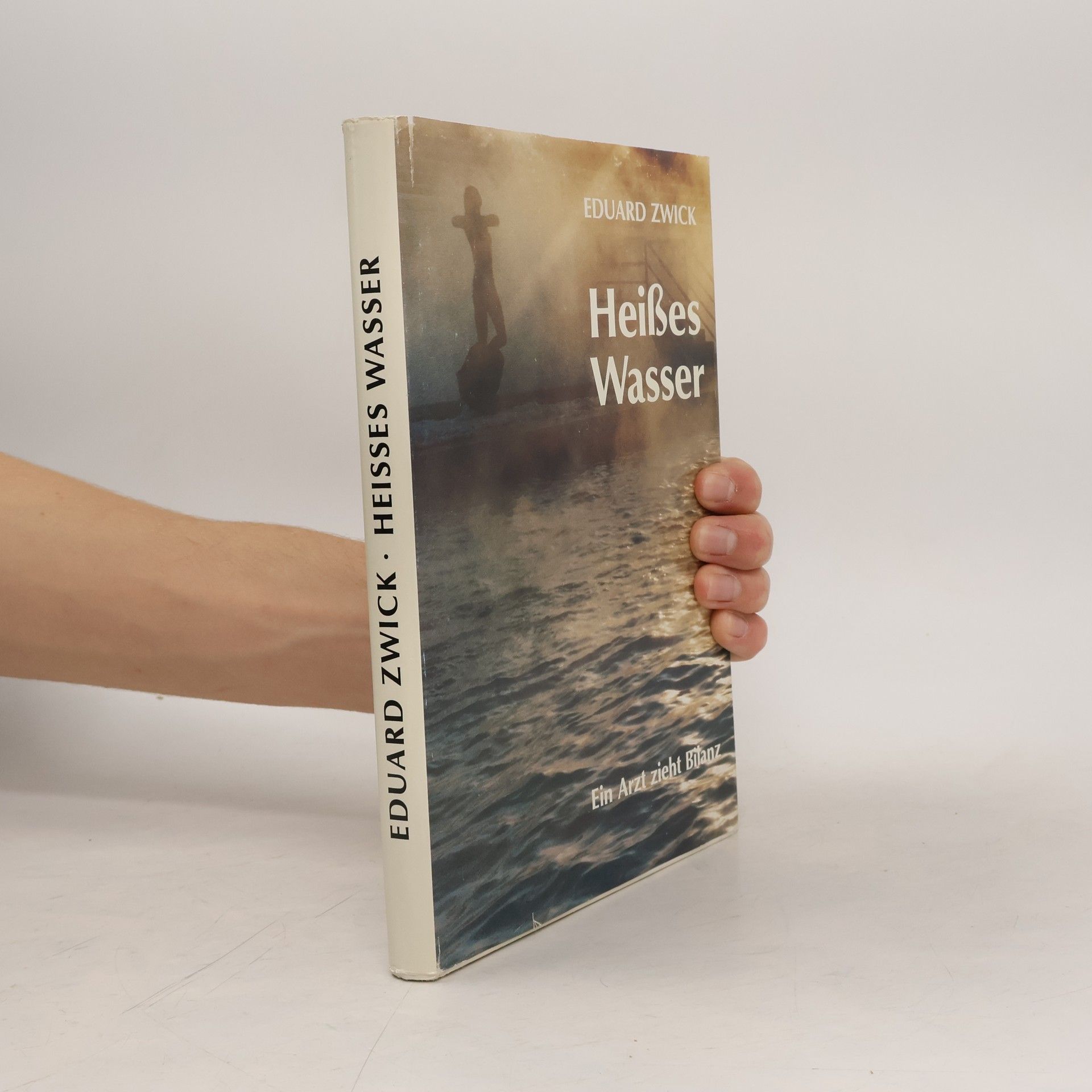 Eduard Zwick Heißes Wasser