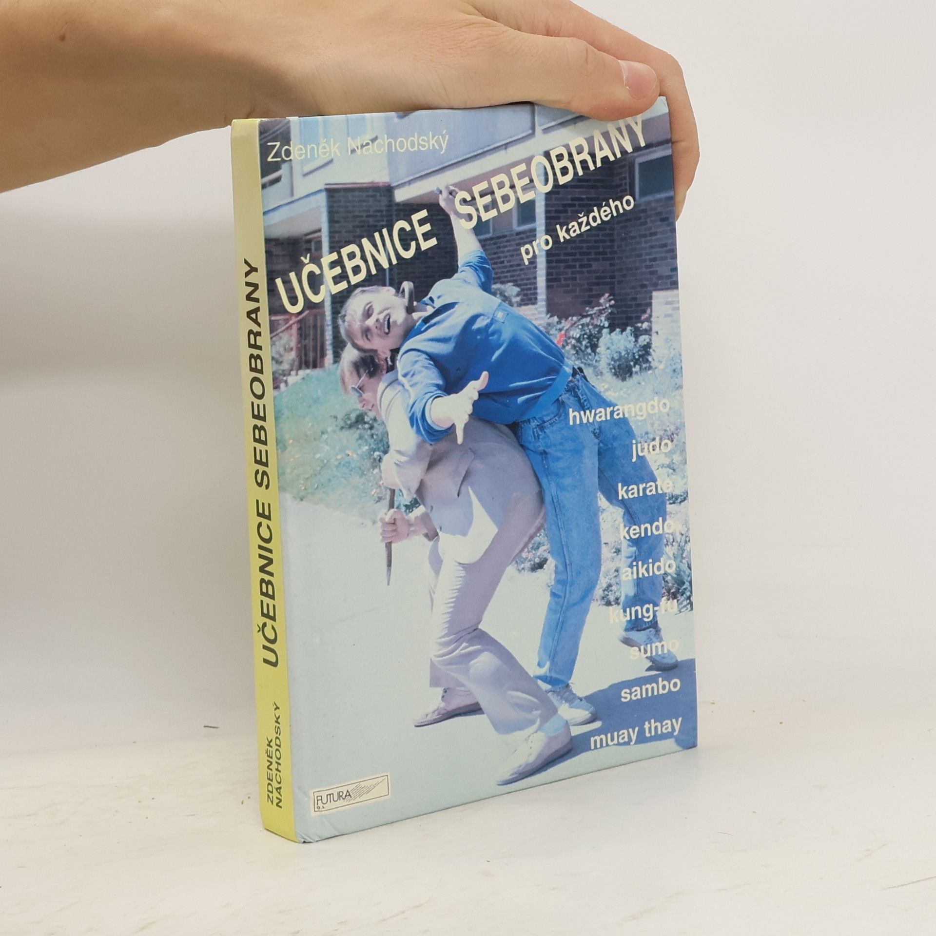 Zdeněk Náchodský Učebnice sebeobrany pro každého