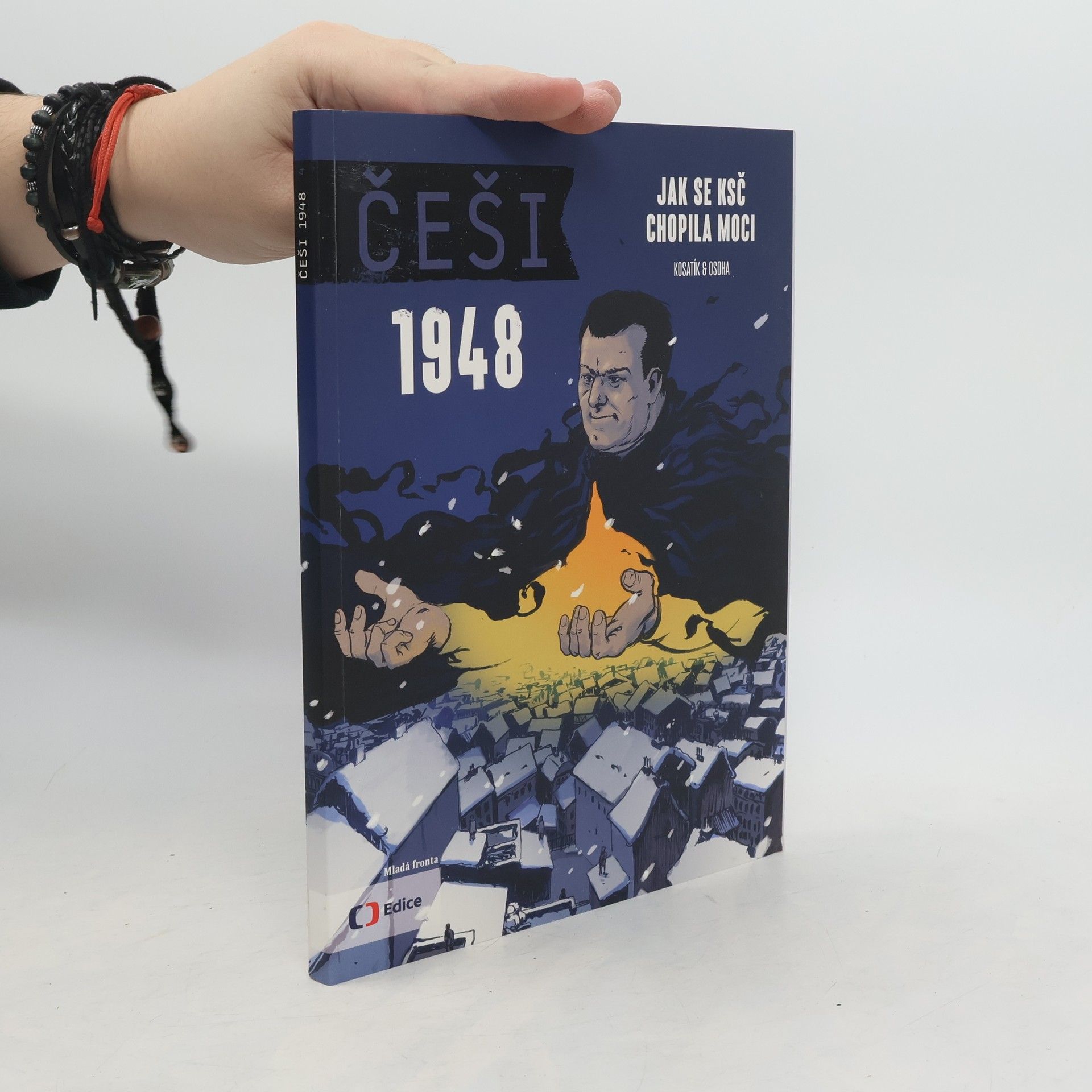 Pavel Kosatík Češi 1948. Jak se KSČ chopila moci