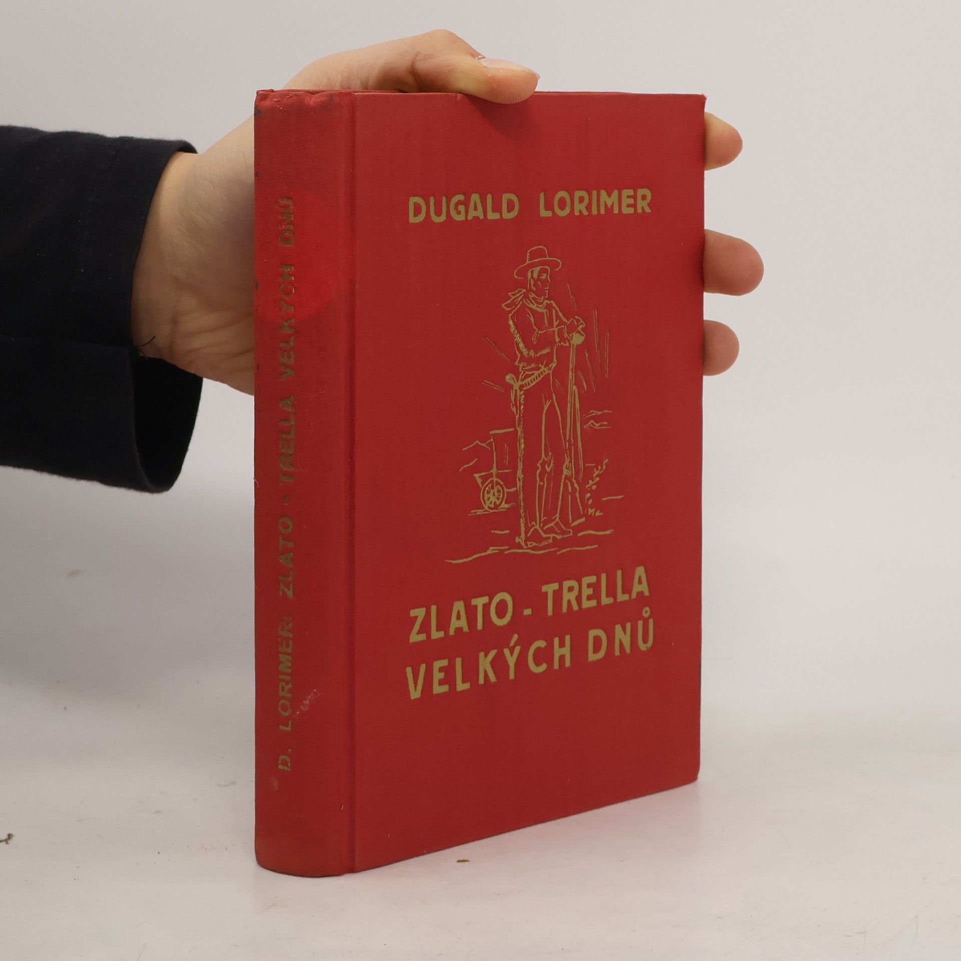 Dugald Lorimer Zlato. Trella velkých dnů