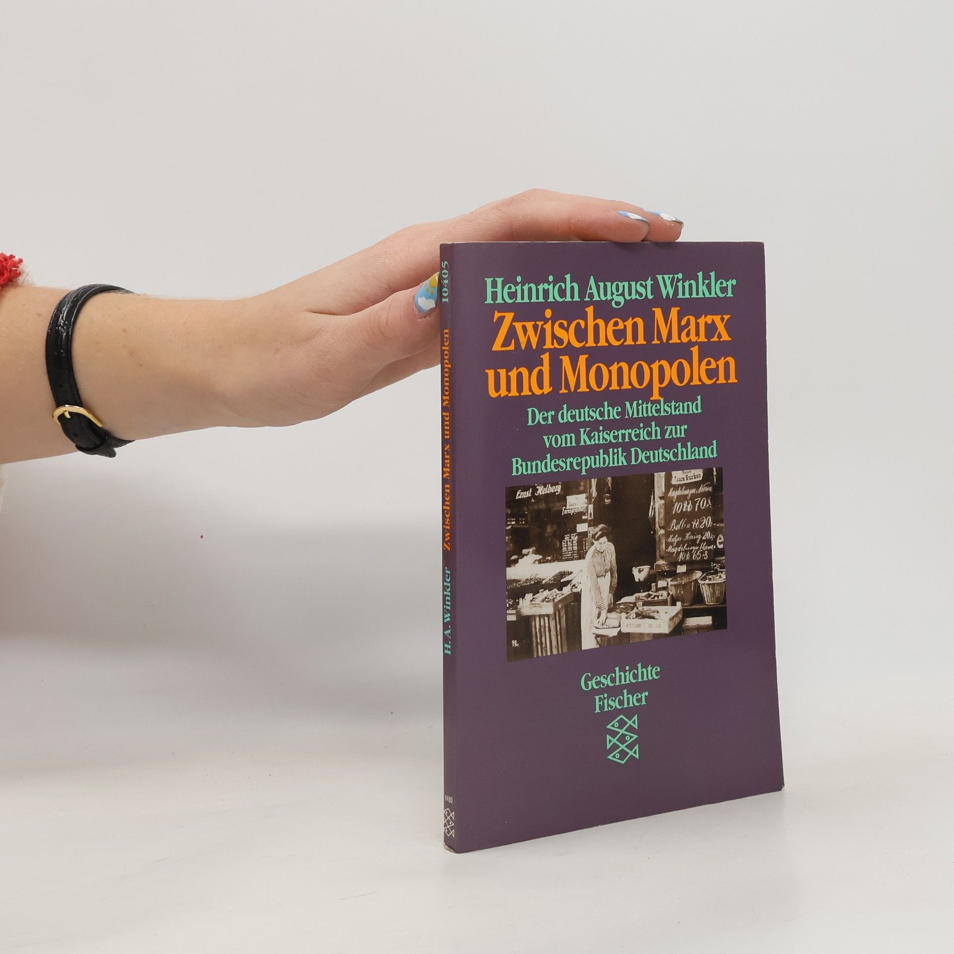 Heinrich August Winkler Zwischen Marx und Monopolen
