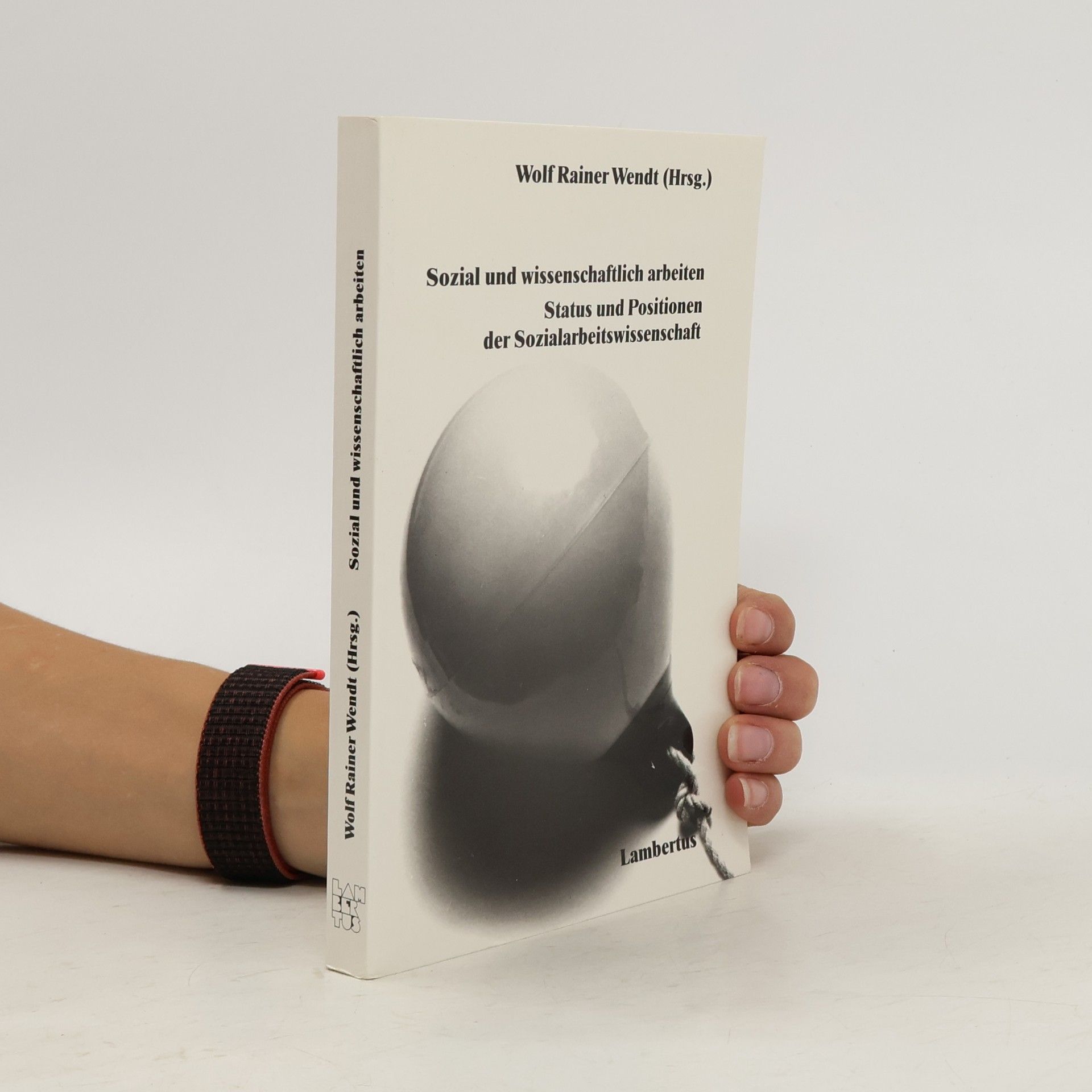 Wolf Rainer Wendt Sozial und wissenschaftlich arbeiten