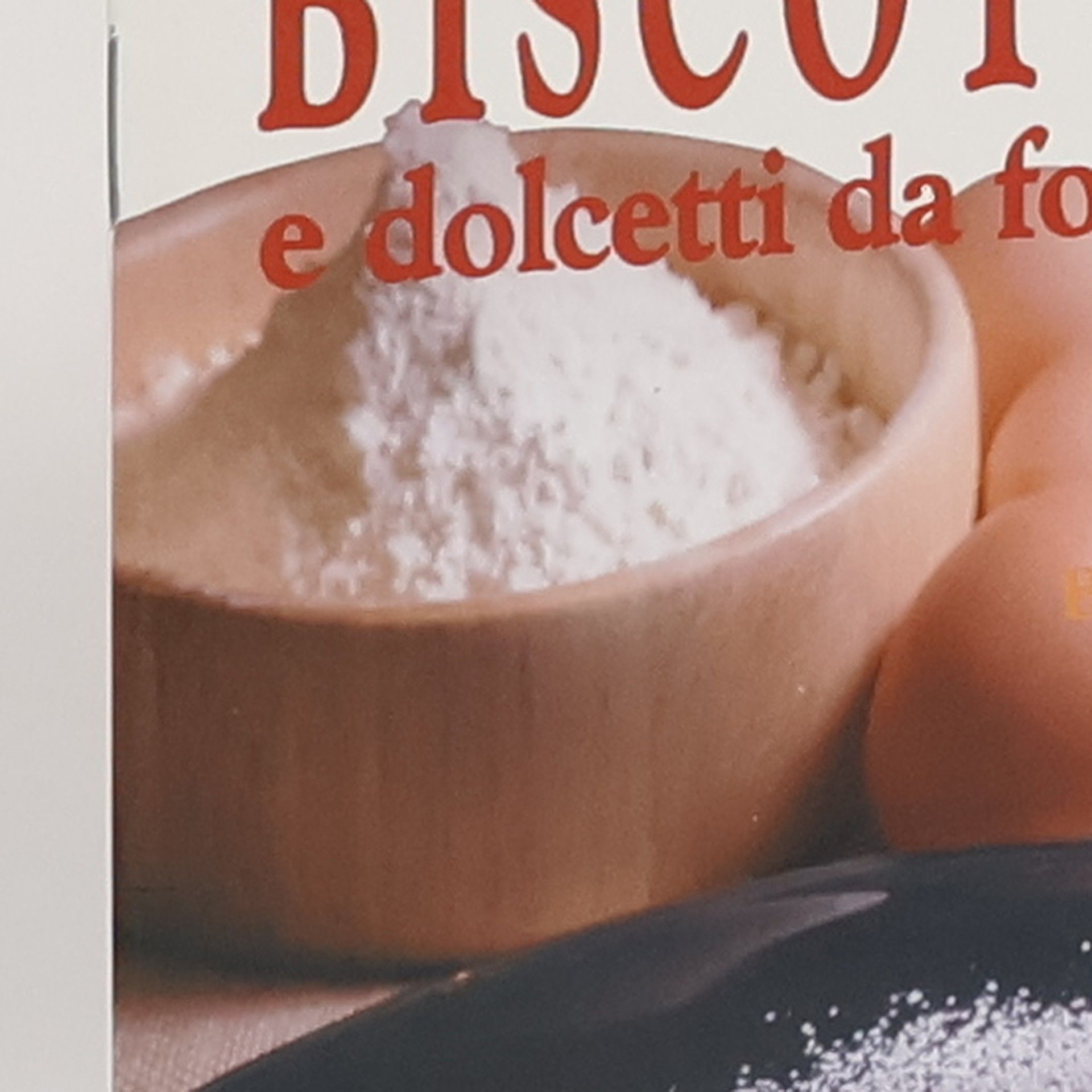 AA.VV. Biscotti e dolcetti da fare nel forno di casa. Ricette e sapori