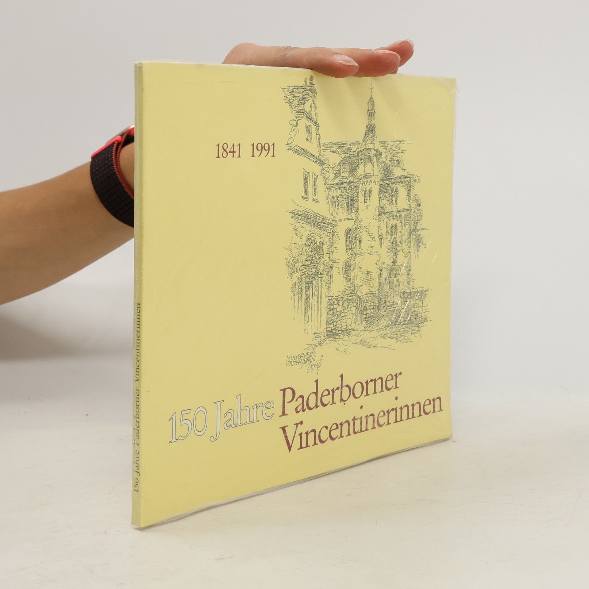 Kolektív autorov 150 Jahre Paderborner Vincentinerinnen 1841-1991