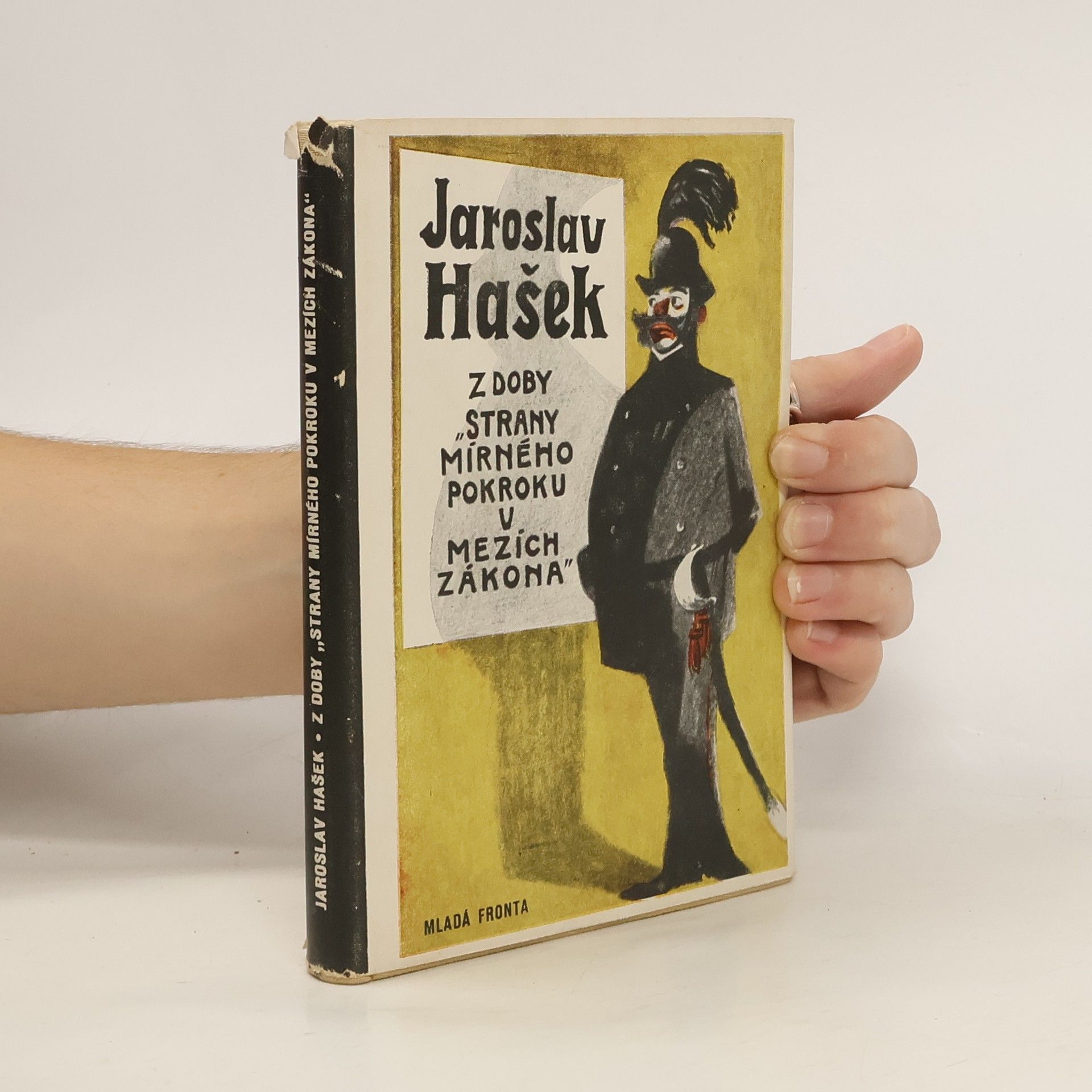 Jaroslav Hašek Z doby „Strany mírného pokroku v mezích zákona“