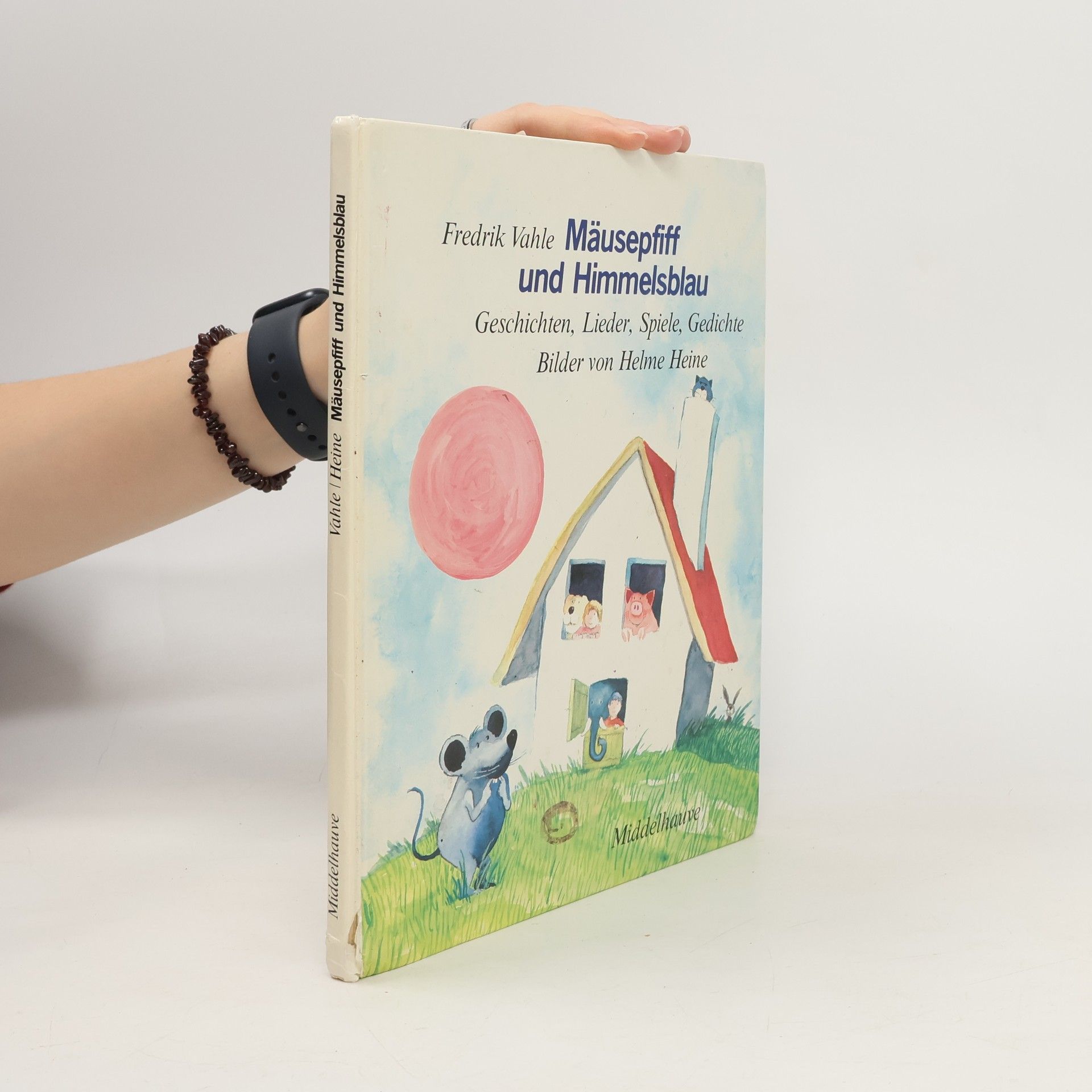 Mäusepfiff und Himmelsblau. Geschichten, Lieder, Spiele, Gedichte