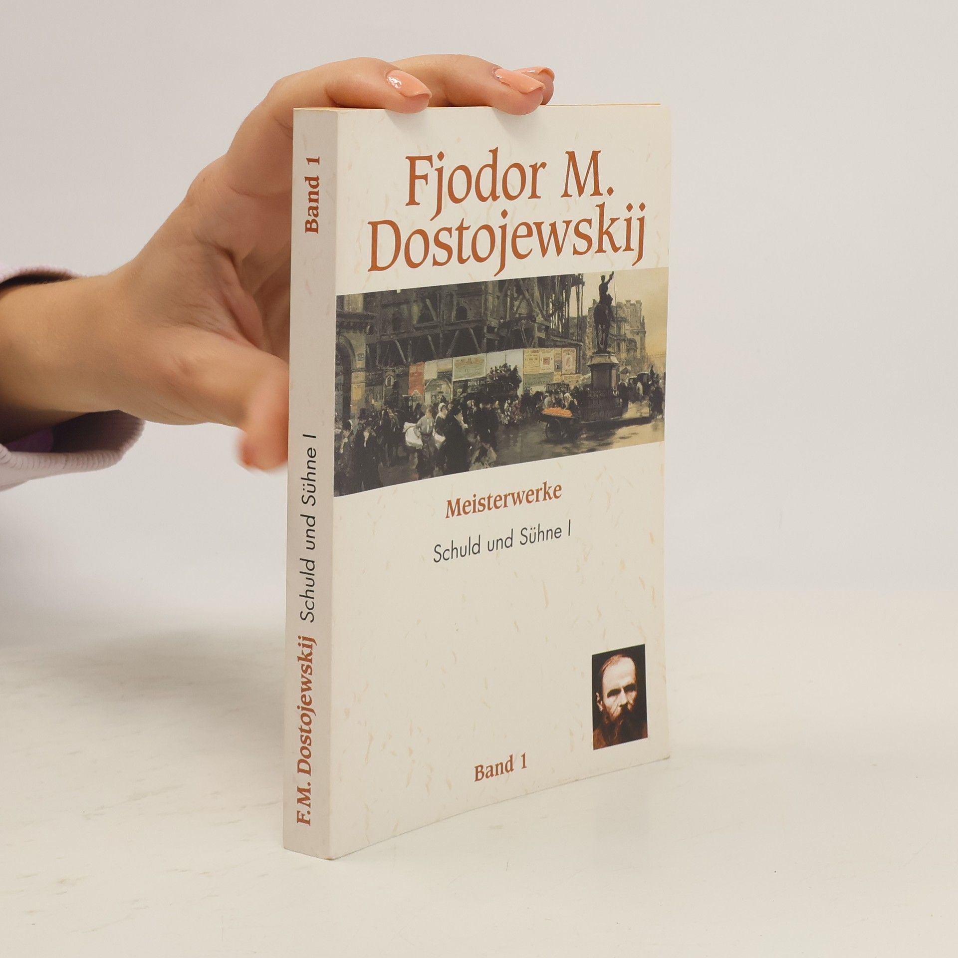 Fjodor Michajlovič Dostojevskij Meisterwerke. Schuld und Sühne I