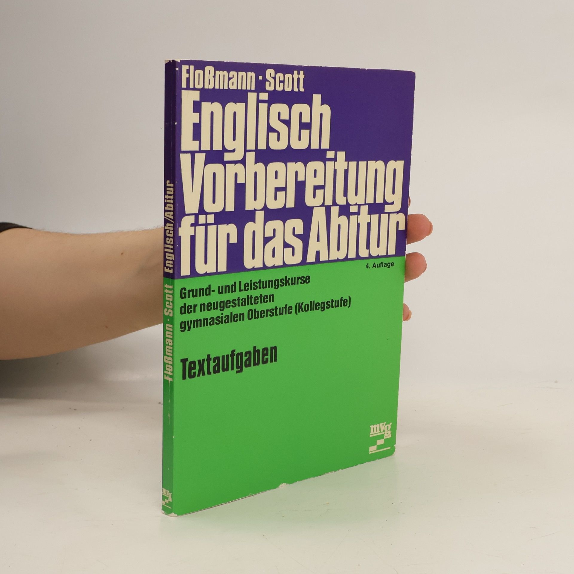 Anton Floßmann Englischvorbereitung für das Abitur : Grund- und Leistungskurse der neugestalteten gymnasialen Oberstufe (Kollegstufe) - 4. Auflage