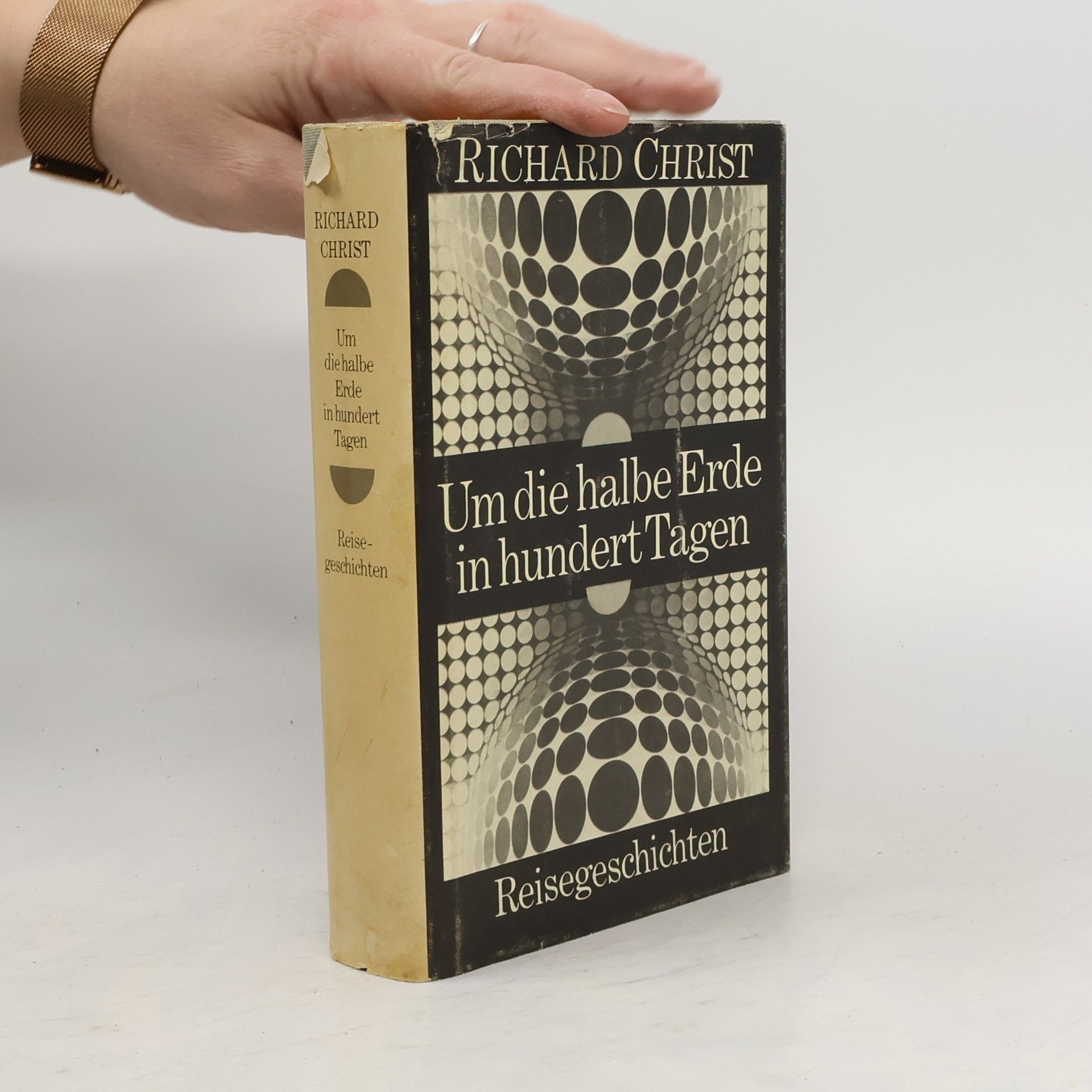 Richard Christ Um die halbe Erde in hundert Tagen