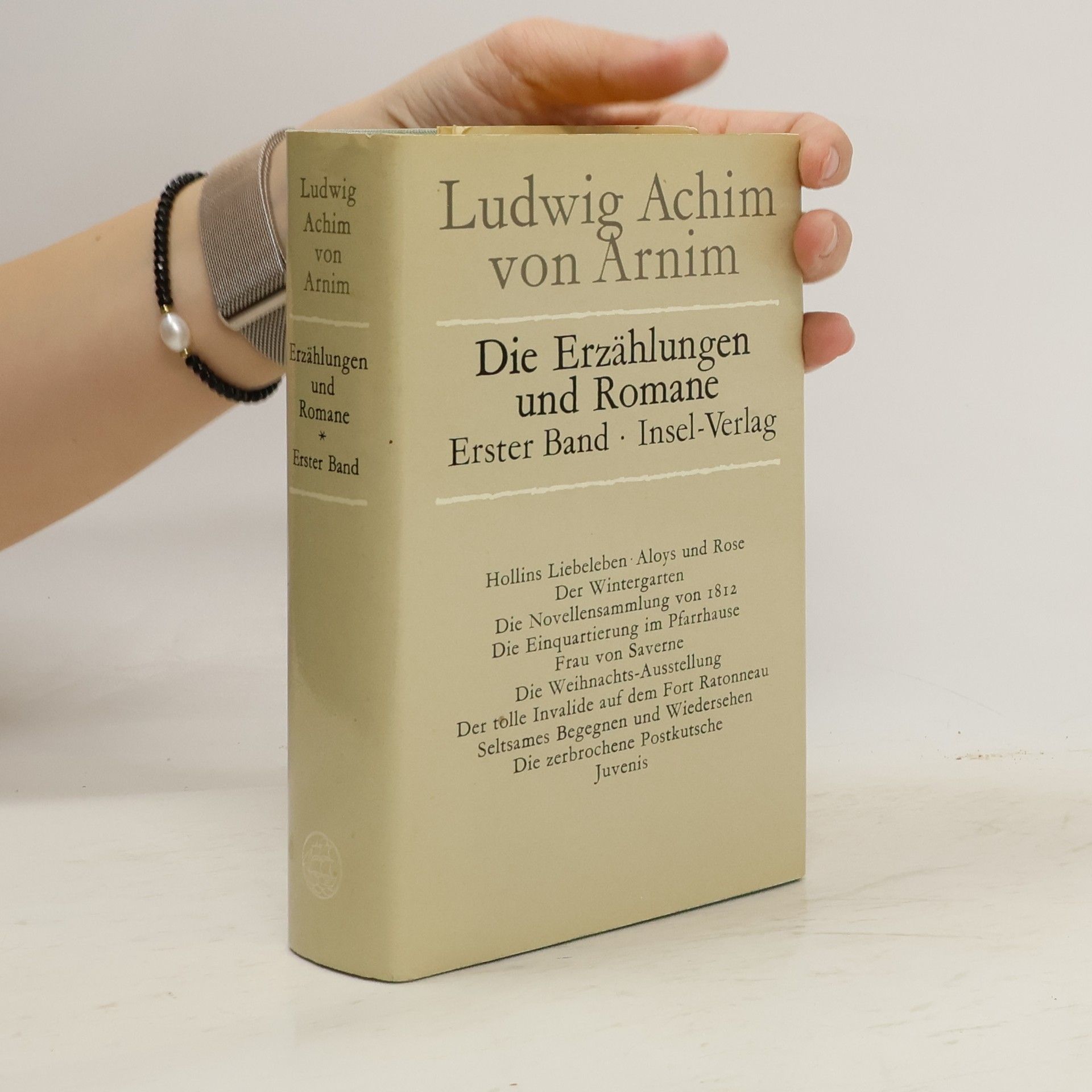 Ludwig Achim von Arnim Die Erzählungen und Romane. Erster Band