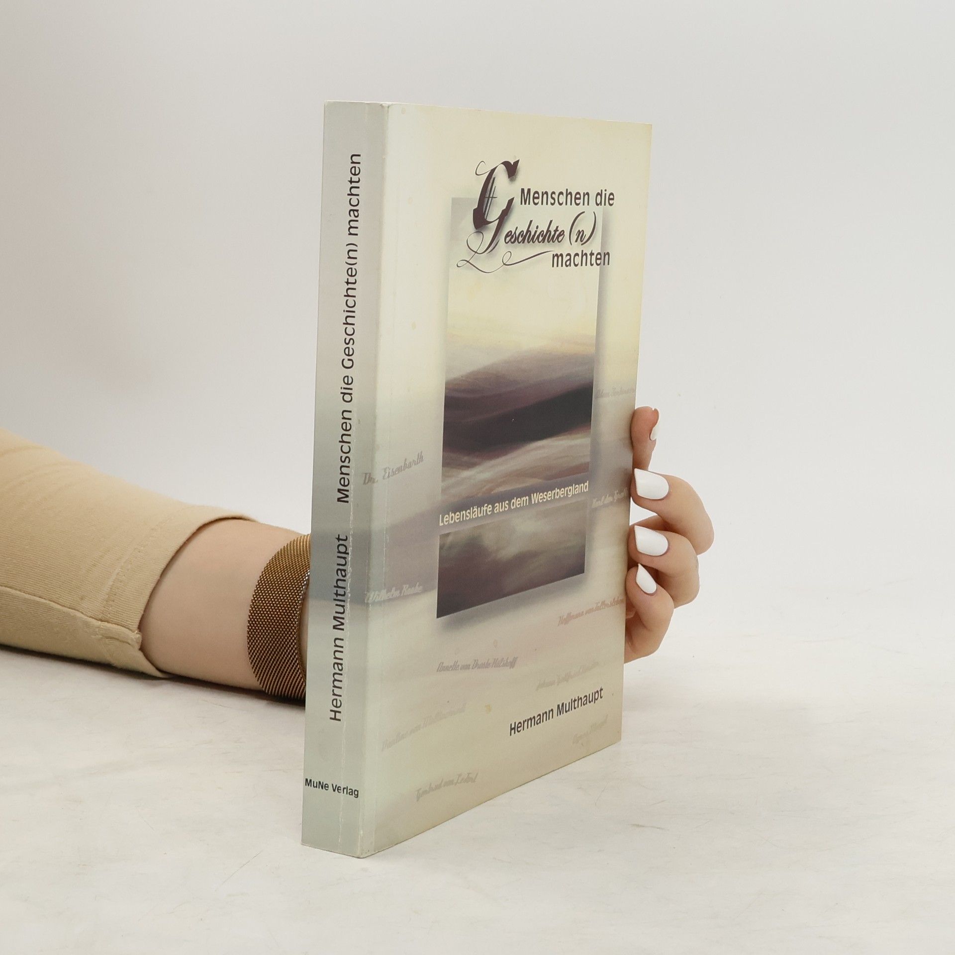 Hermann Multhaupt Menschen die Geschichte(n) machten