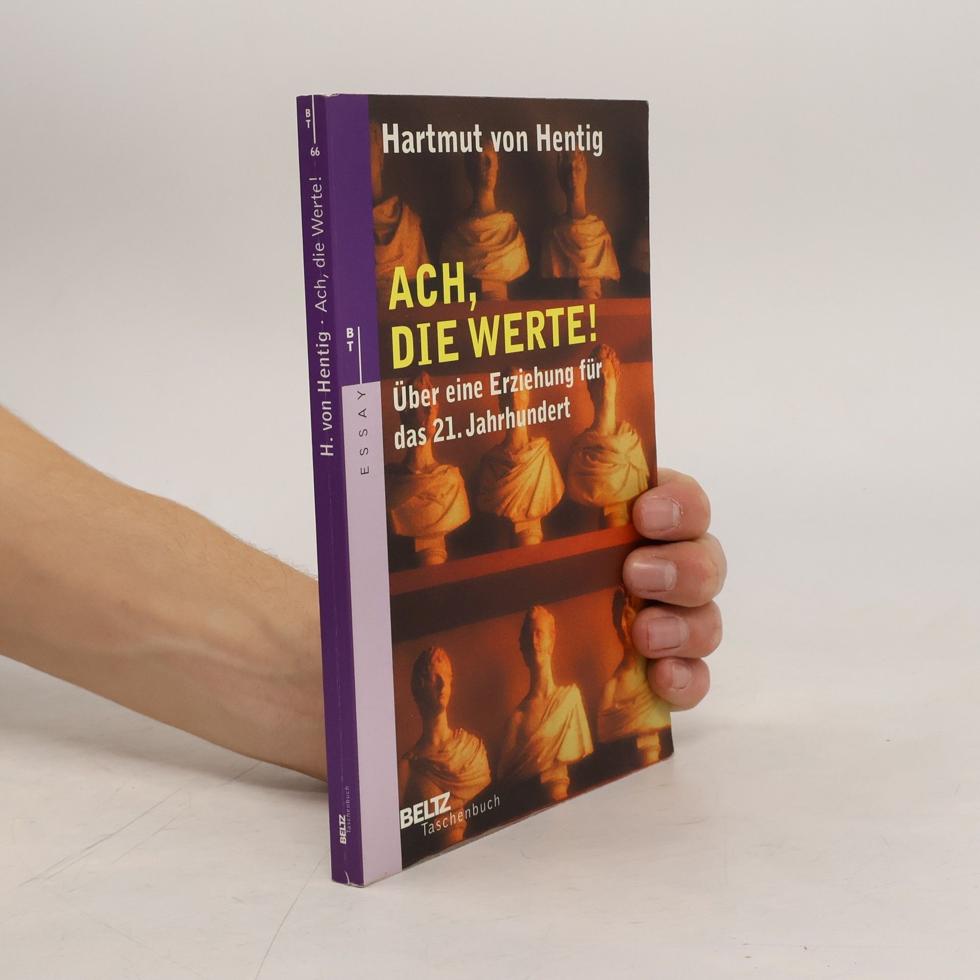 Hartmut Hentig Ach, die Werte!