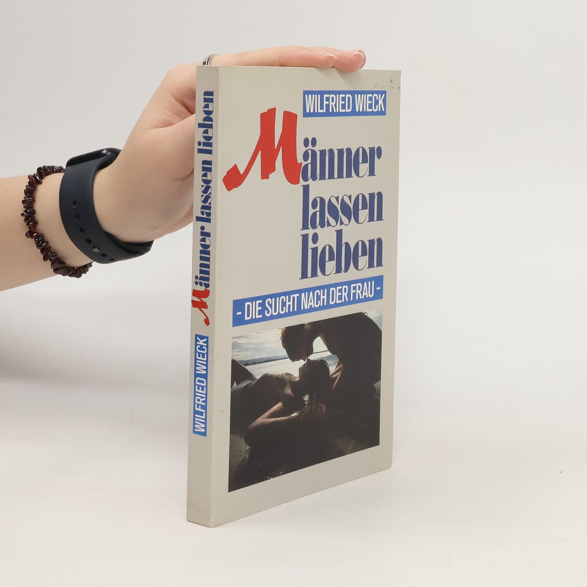 Wilfried Wieck Männer lassen lieben