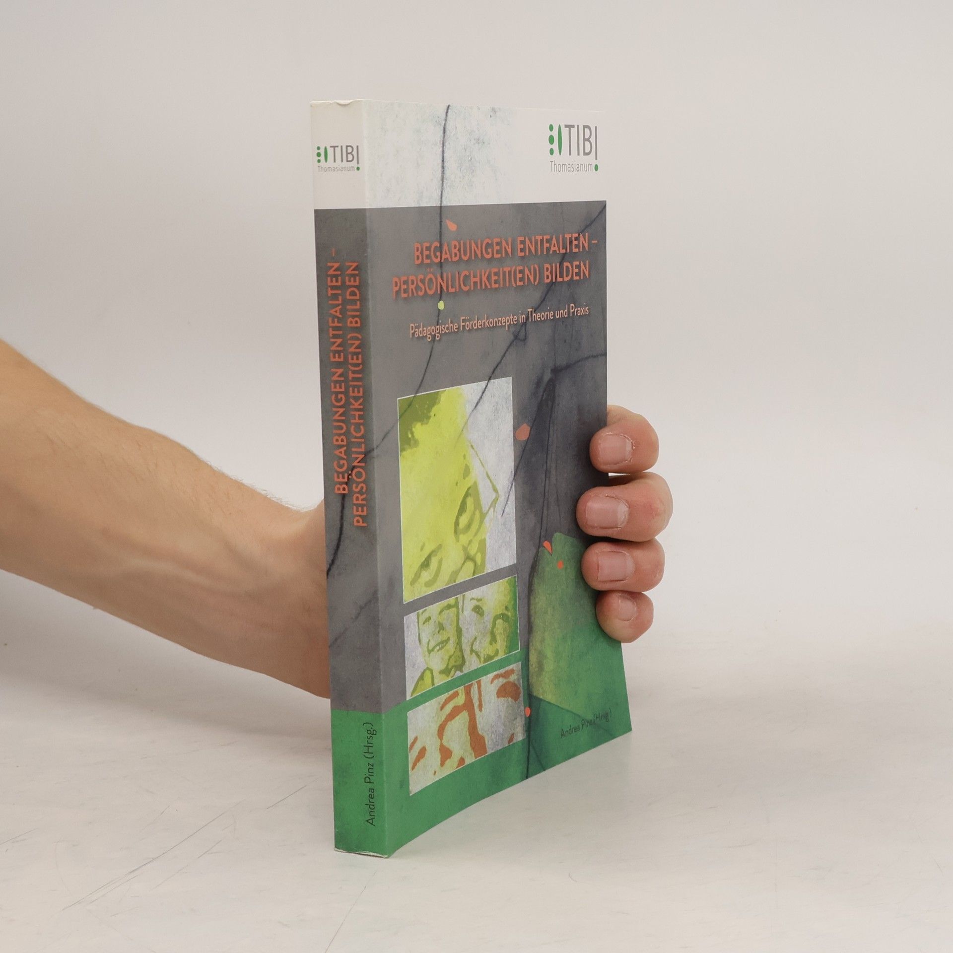 Andrea Pinz Begabungen entfalten - Persönlichkeit(en) bilden