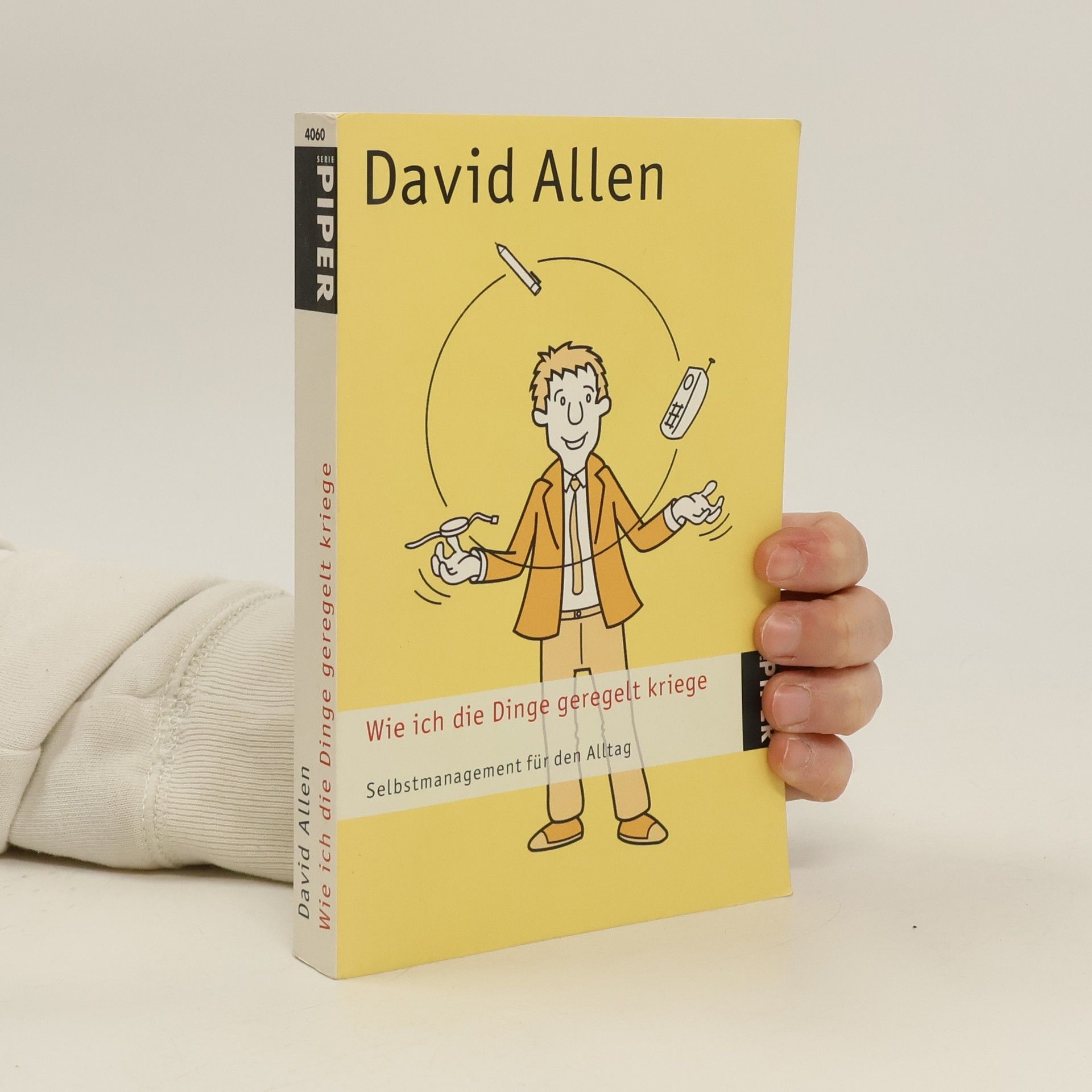 David Allen Wie ich die Dinge geregelt kriege.