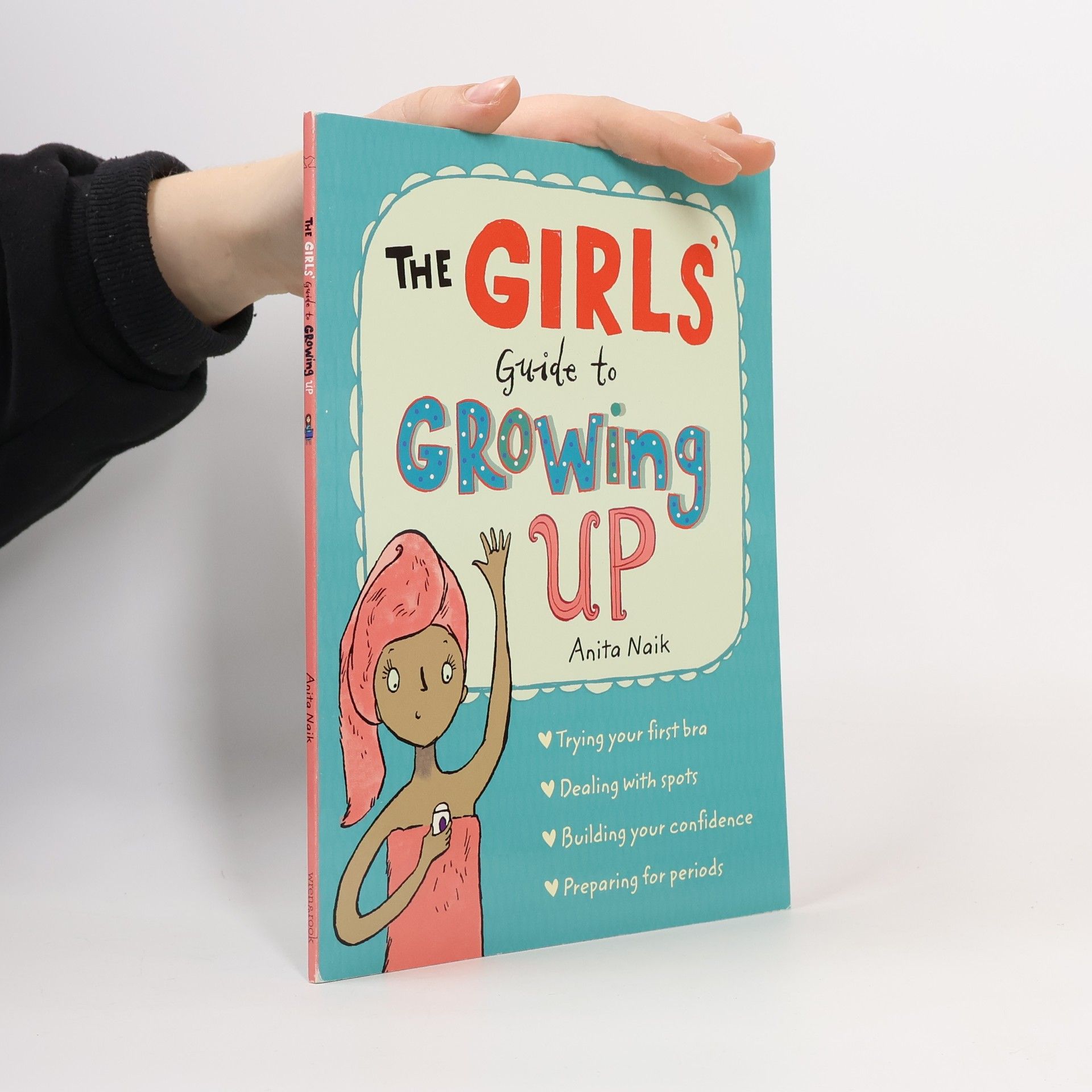 Anita Naik The Girls' Guide to Growing Up