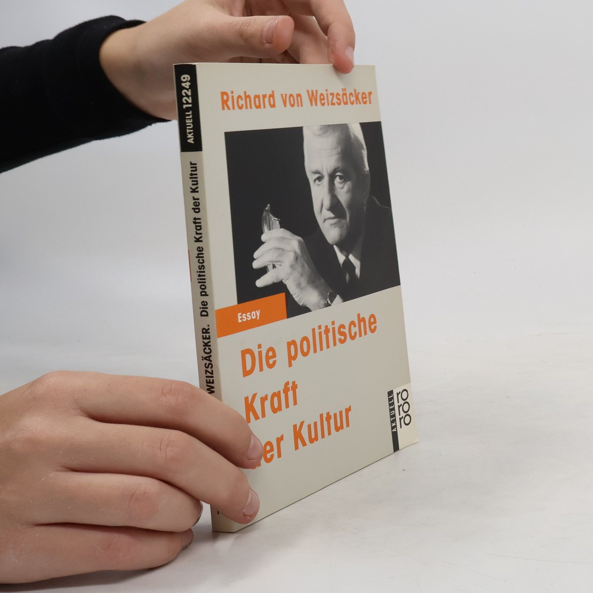 Richard von Weizsäcker Die politische Kraft der Kultur