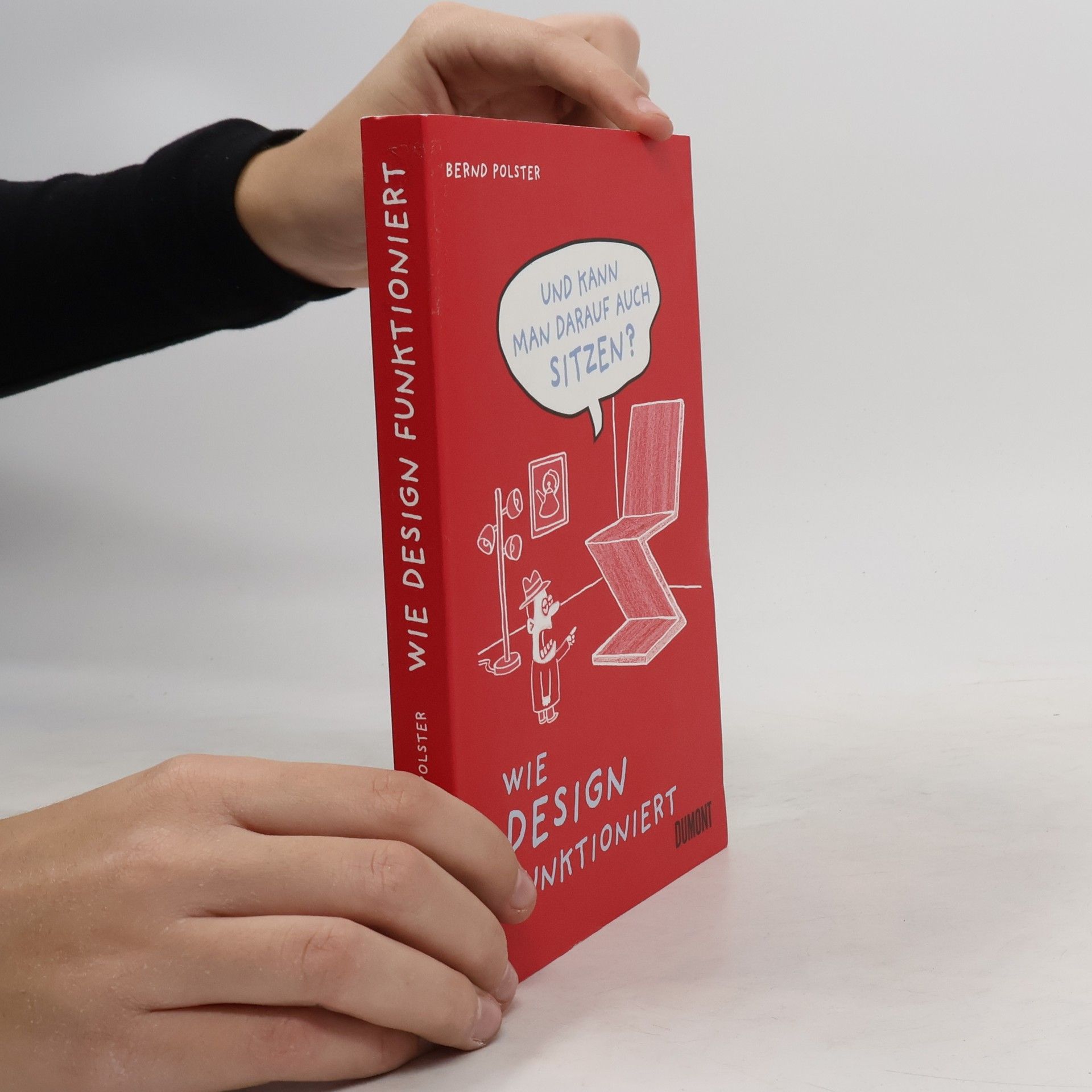 Bernd Polster Und kann man darauf auch sitzen? Wie Design funktioniert
