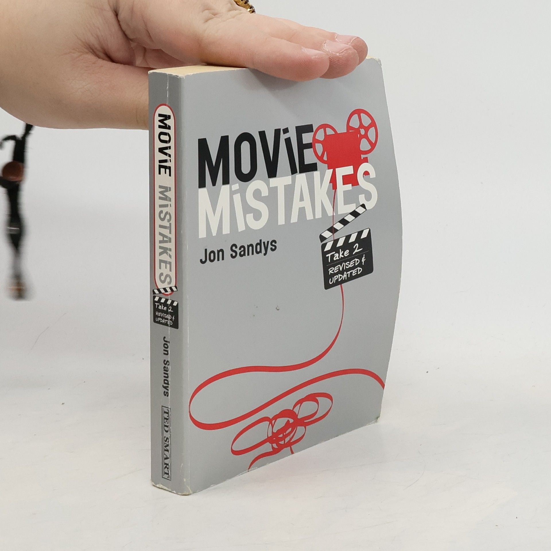 Jonathan Sandys Movie Mistakes: Take 2 Revised & Updated