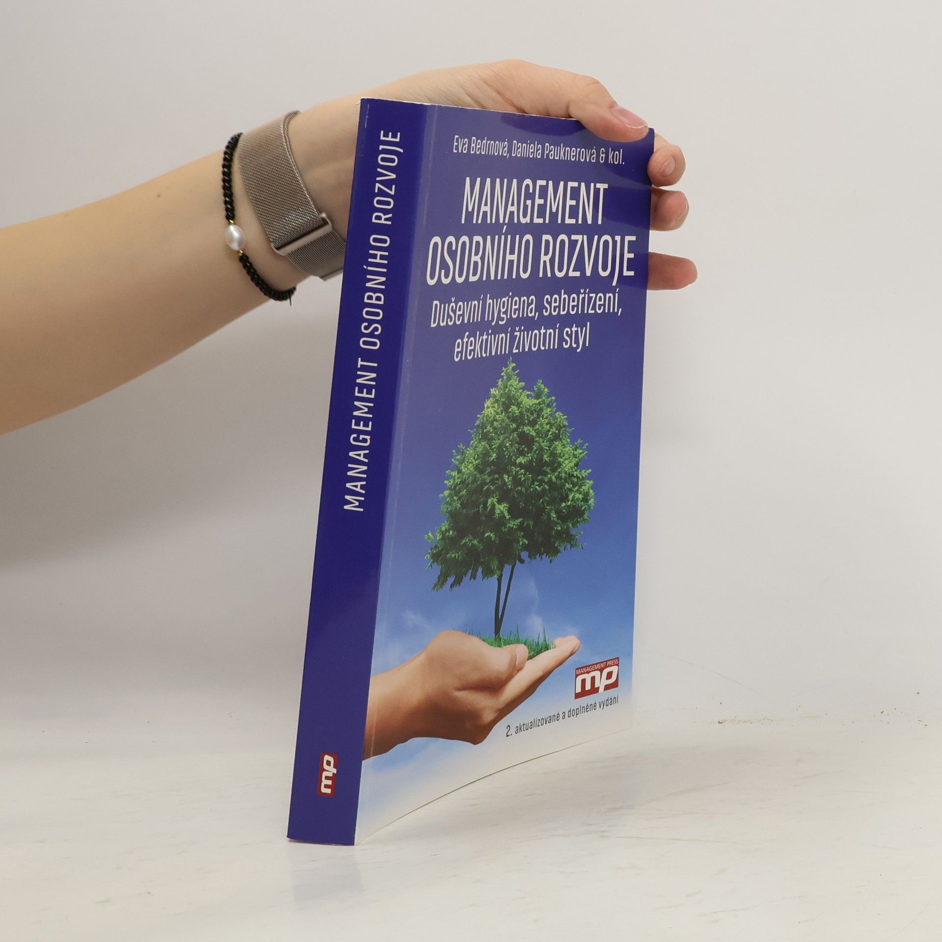 Eva Bedrnová Management osobního rozvoje : duševní hygiena, sebeřízení, efektivní životní styl