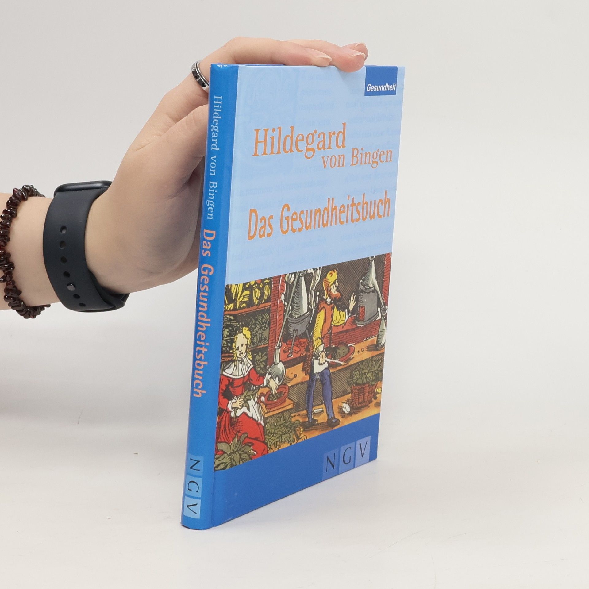 Christiane Schmid Hildegard von Bingen, das Gesundheitsbuch