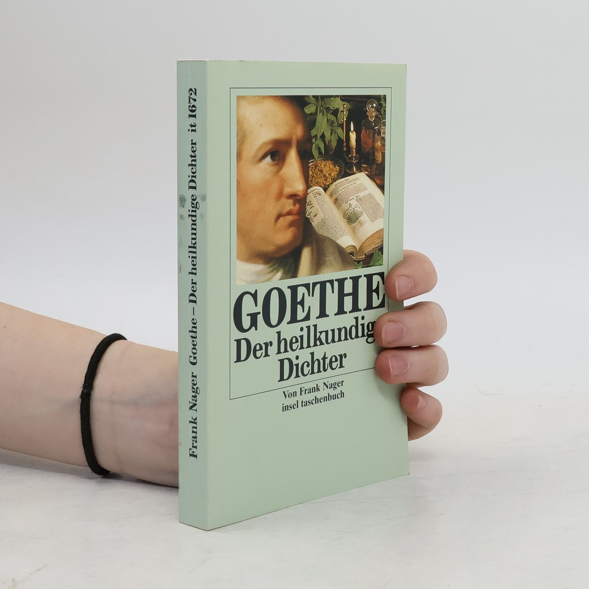Frank Nager Goethe - der heilkundige Dichter