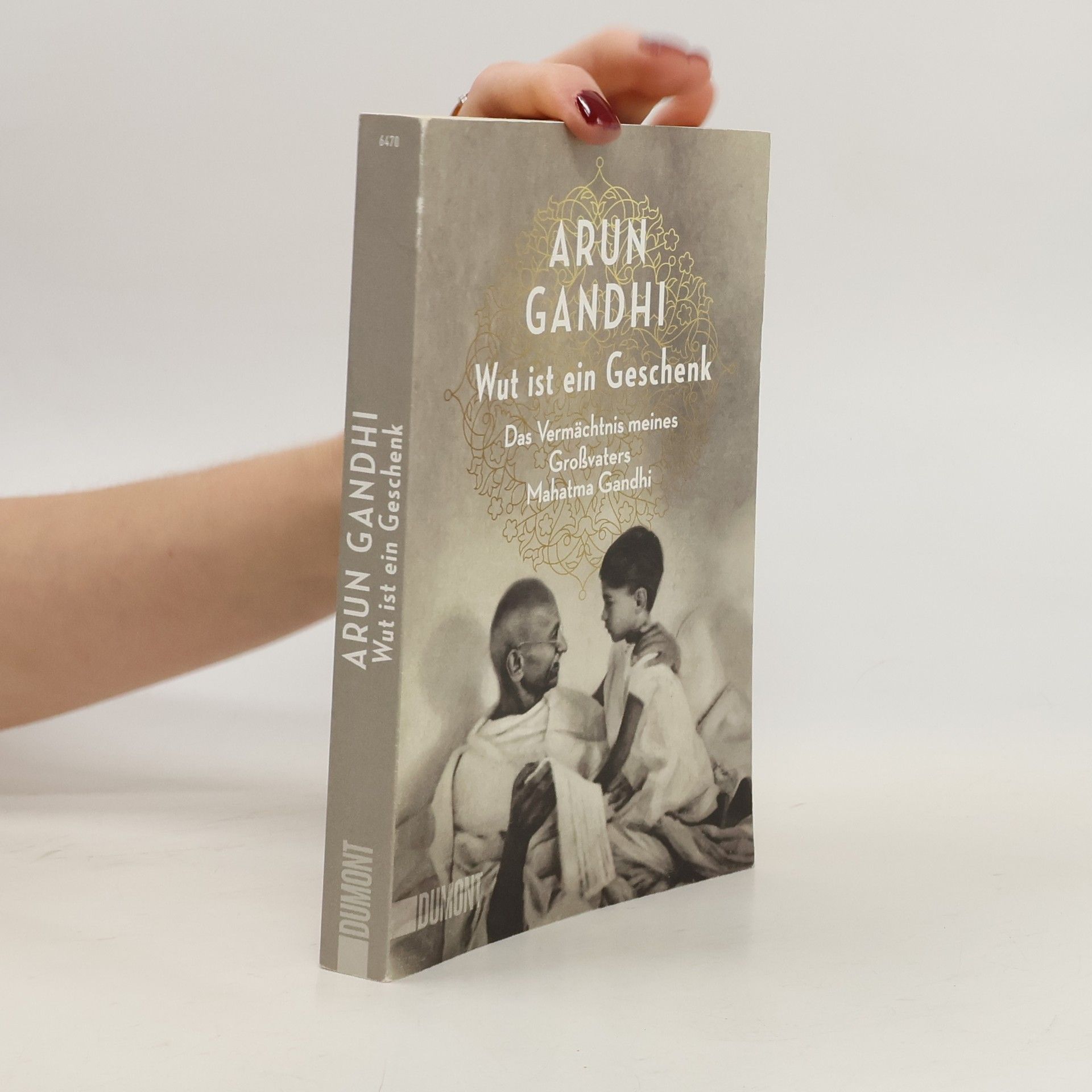 Arun Ghandi Wut ist ein Geschenk