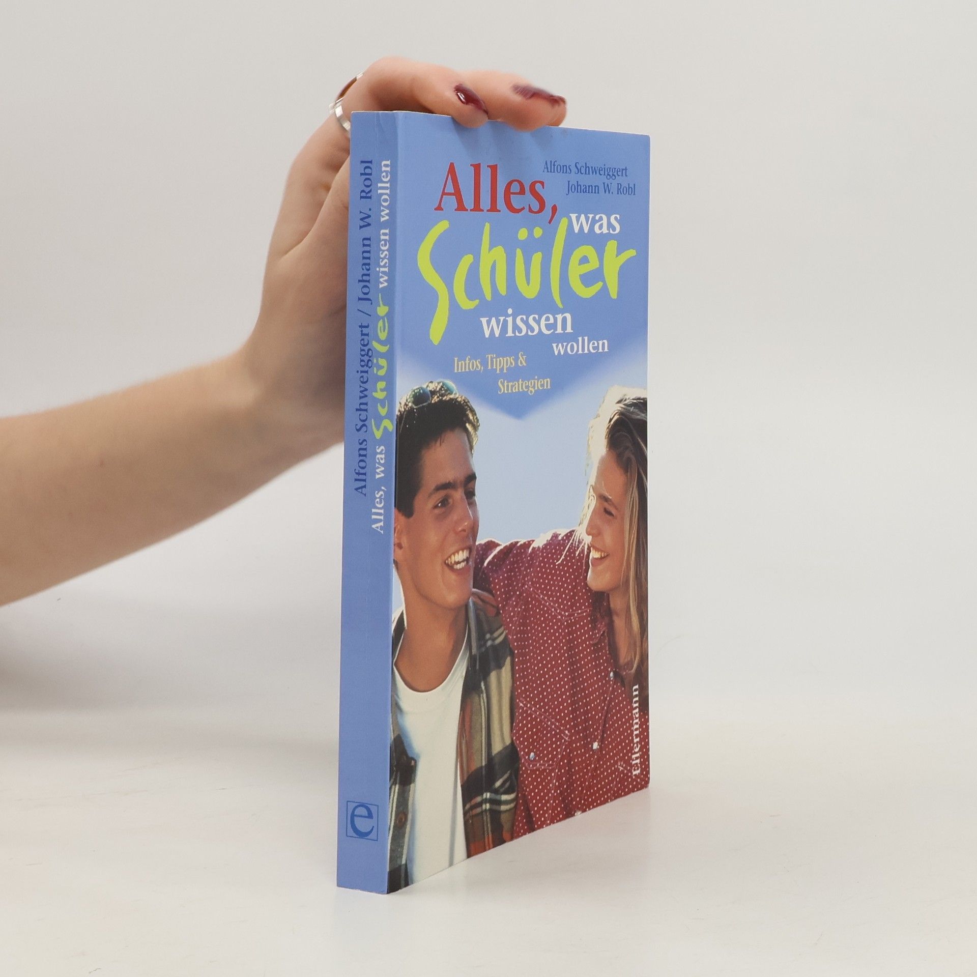 Alfons Schweiggert Alles, was Schüler wissen wollen