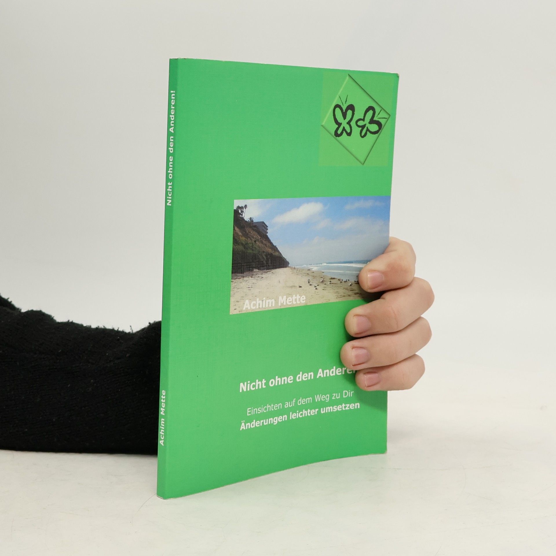 Achim Mette Nicht ohne den Anderen!