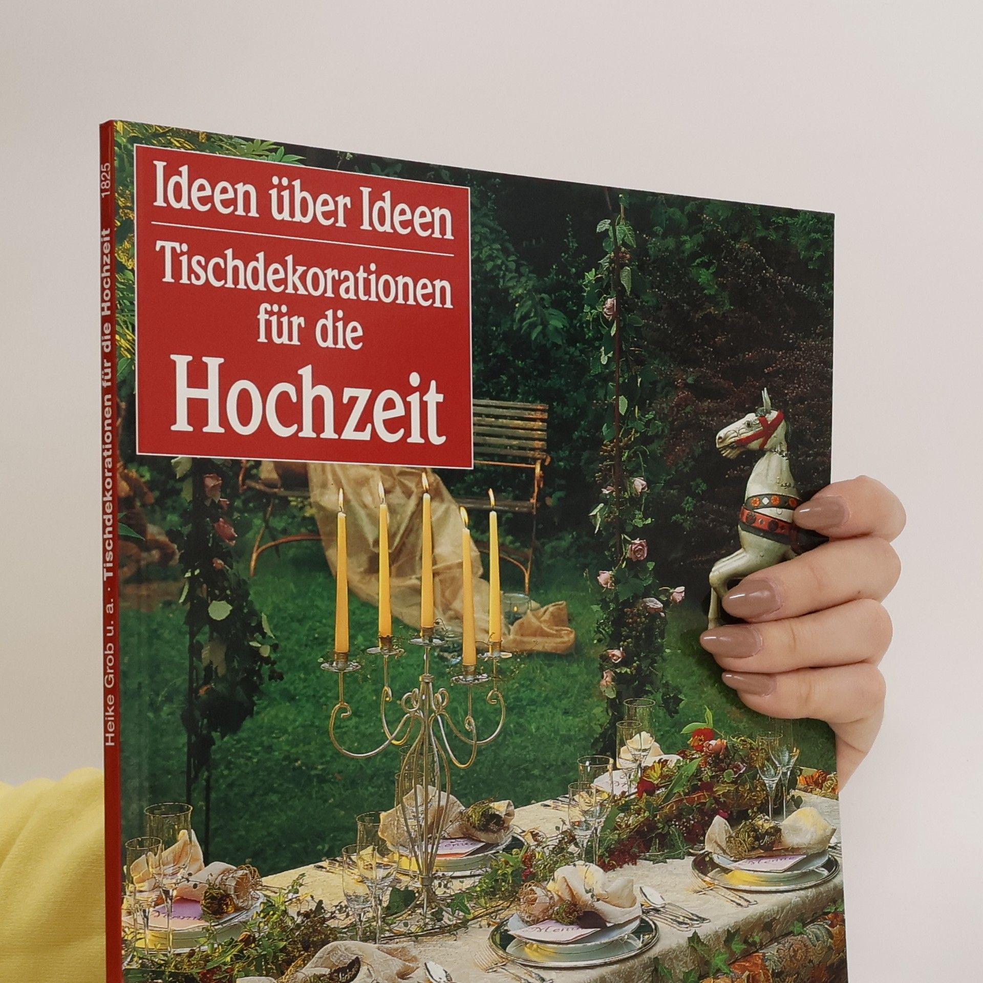 Collectif d'auteurs Tischdekorationen für die Hochzeit