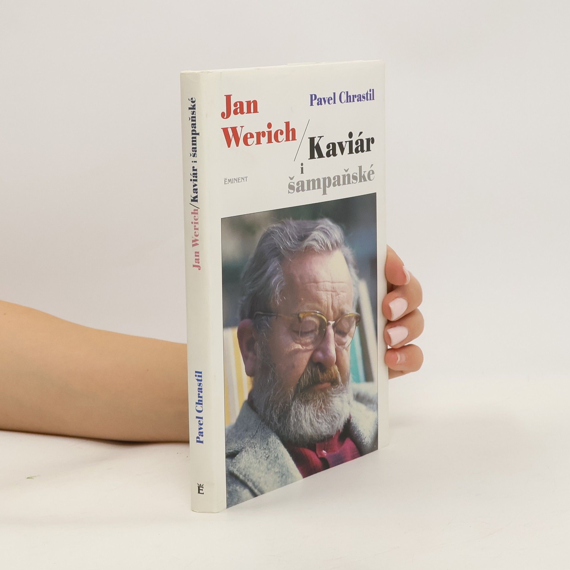 Pavel Chrastil Jan Werich. Kaviár i šampaňské