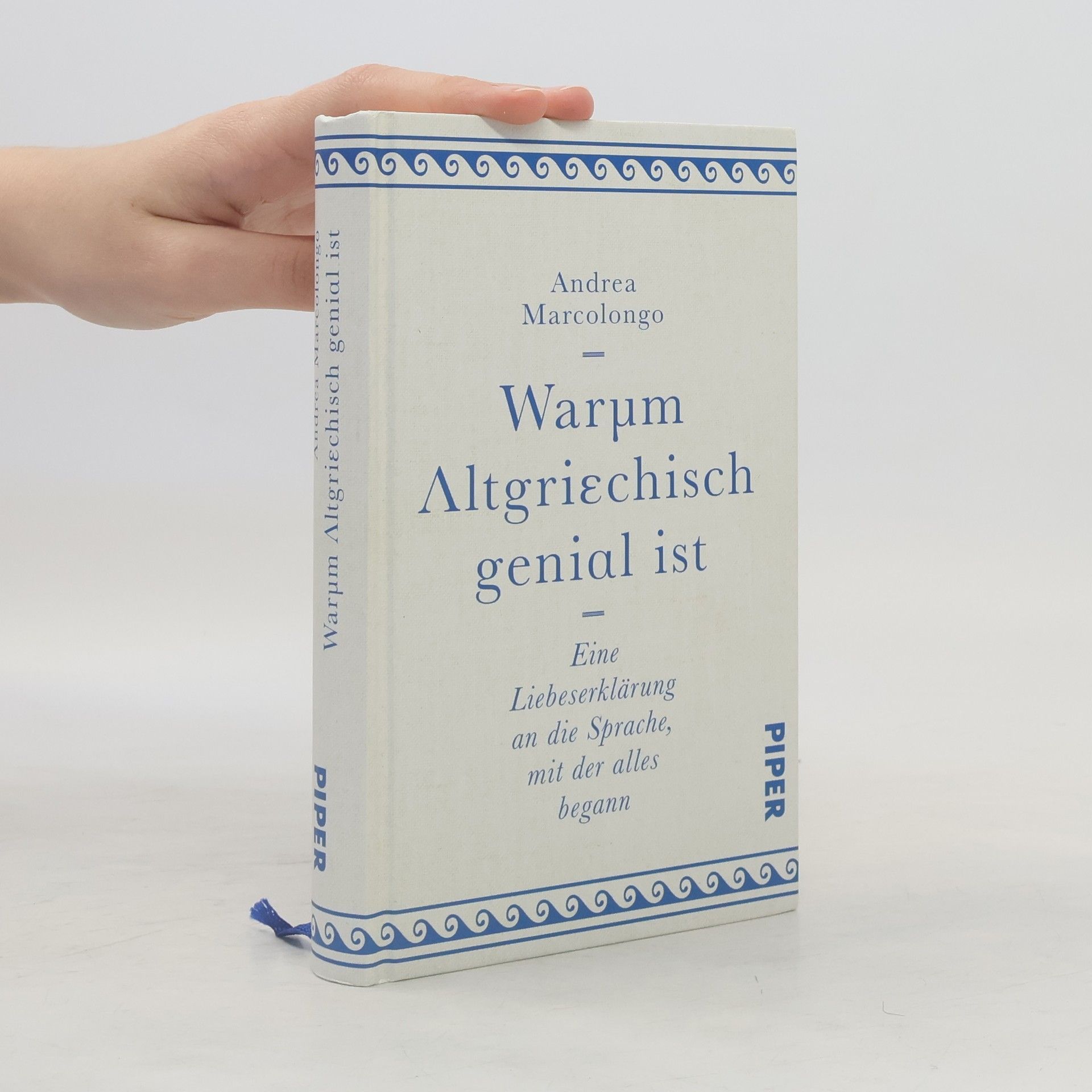 Andrea Marcolongo Warum Altgriechisch genial ist