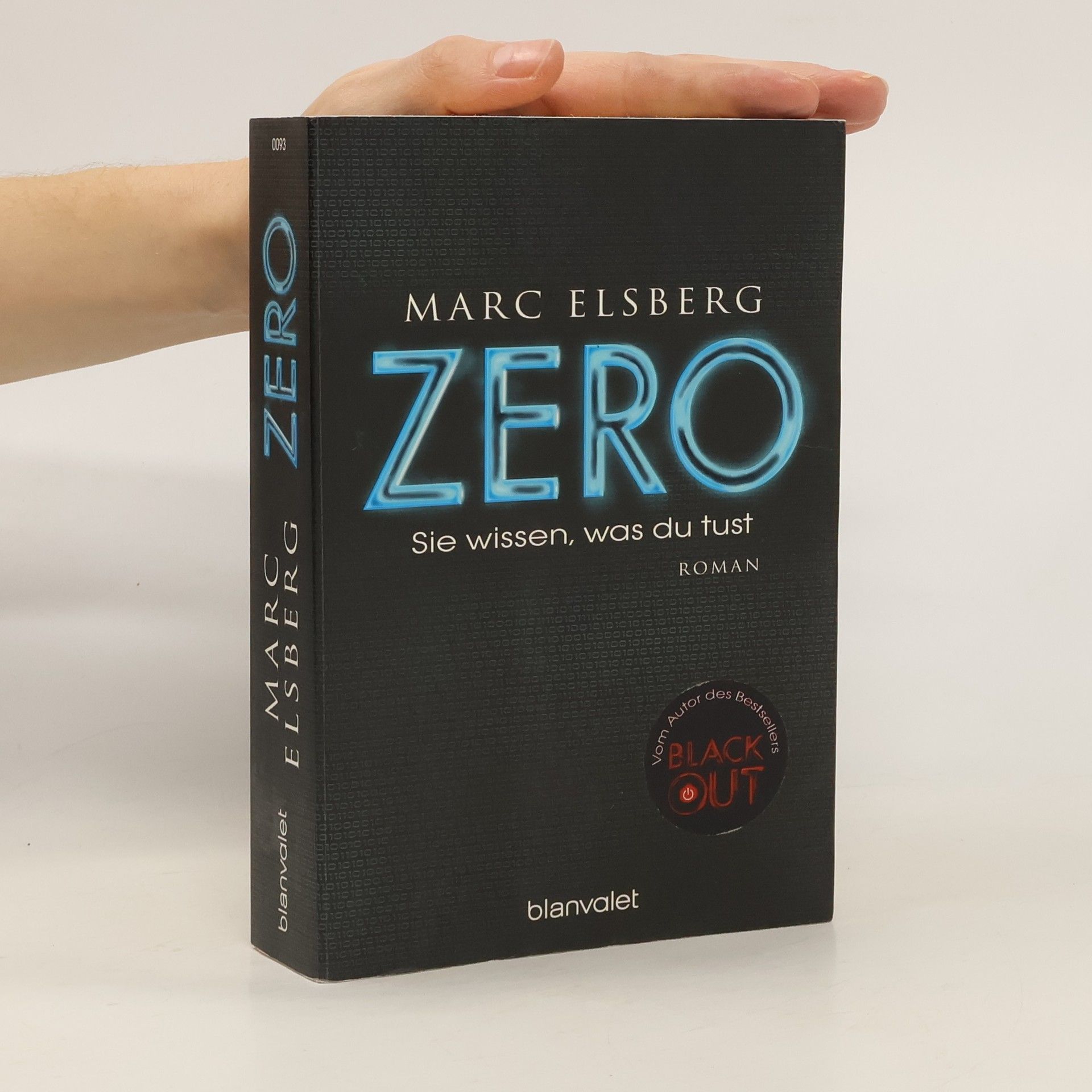 Marc Elsberg Zero. Sie wissen, was du tust