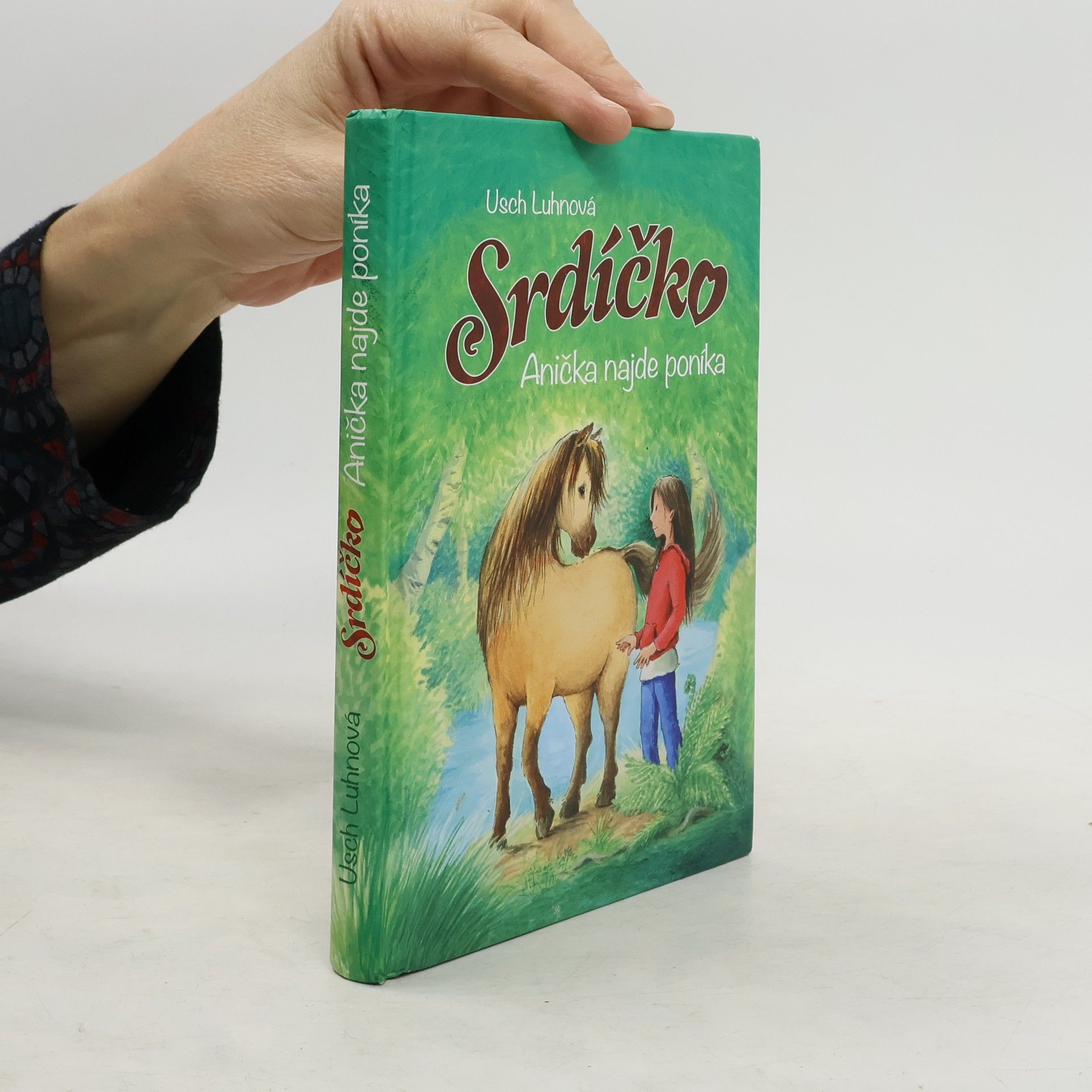 Usch Luhn Srdíčko. Anička najde poníka