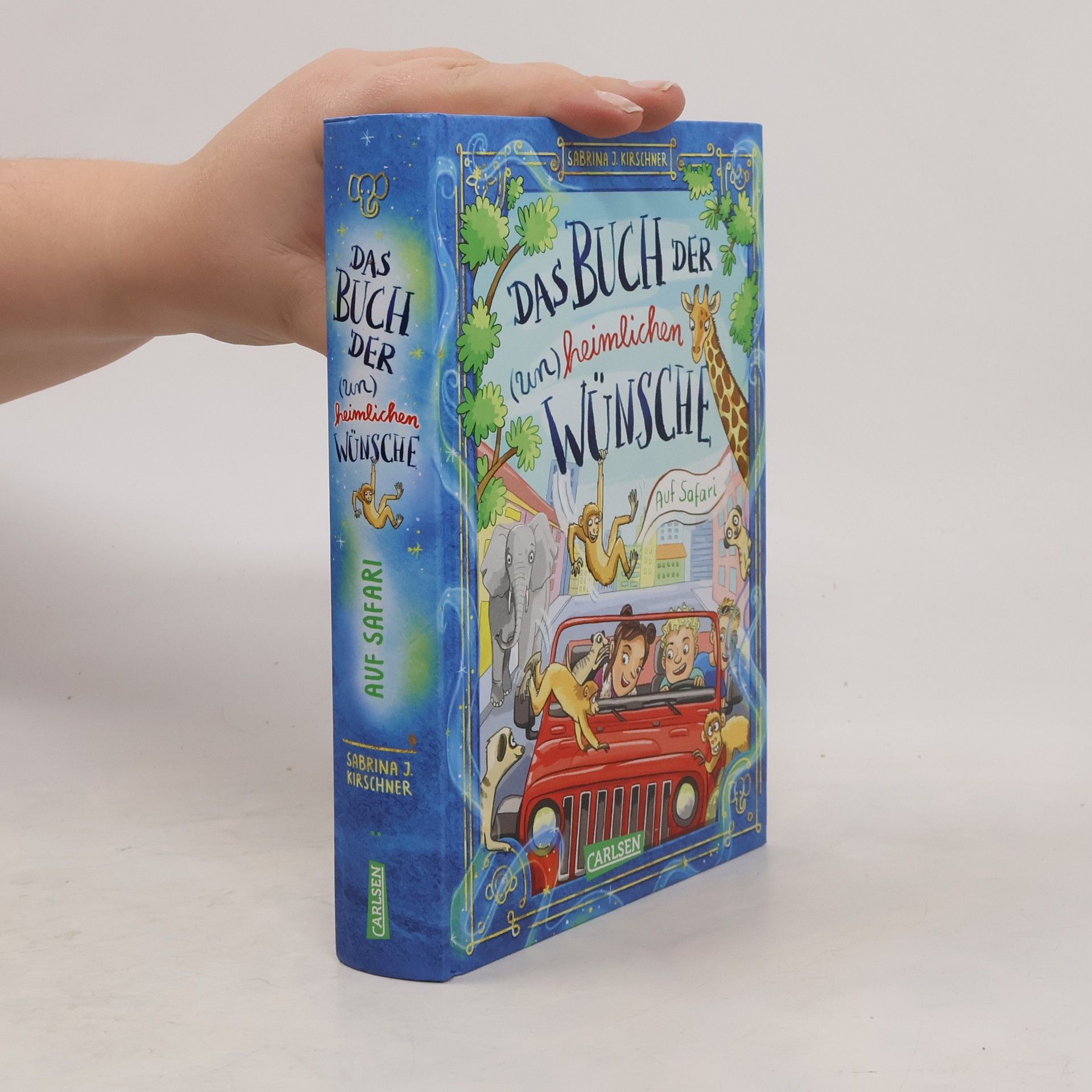 Sabrina J. Kirschner Das Buch der (un)heimlichen Wünsche 1: Auf Safari!