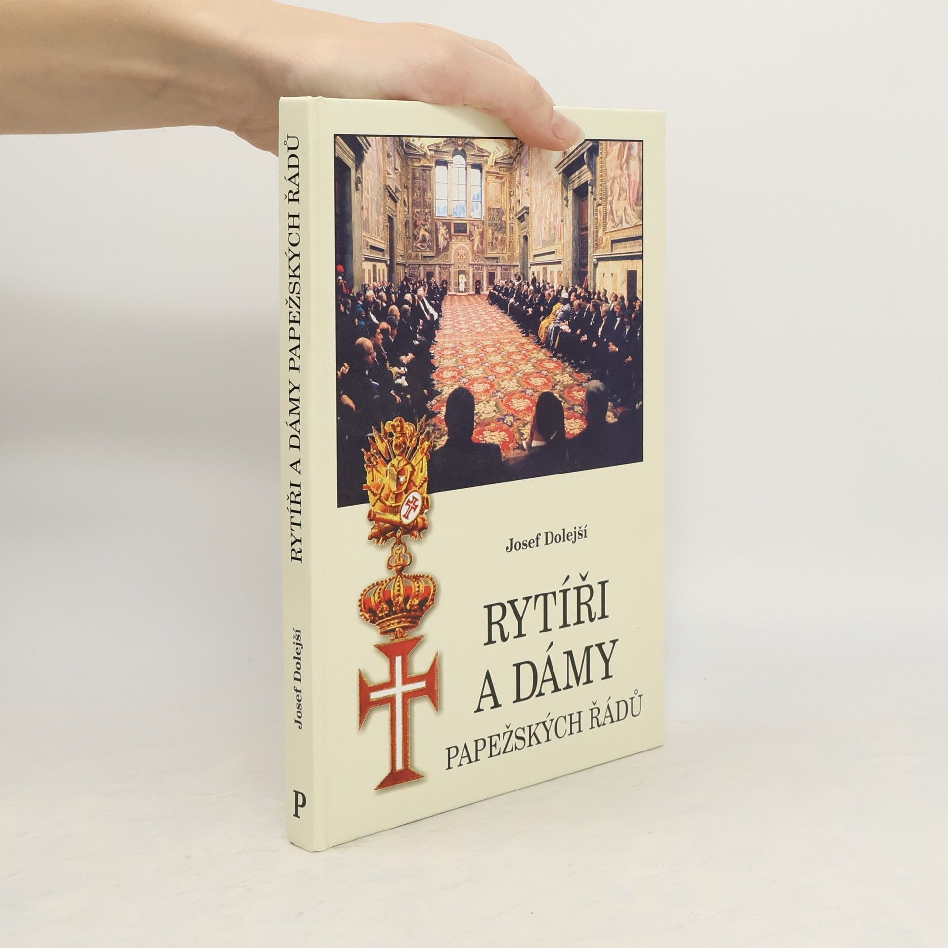 Josef Dolejší Rytíři a dámy papežských řádů