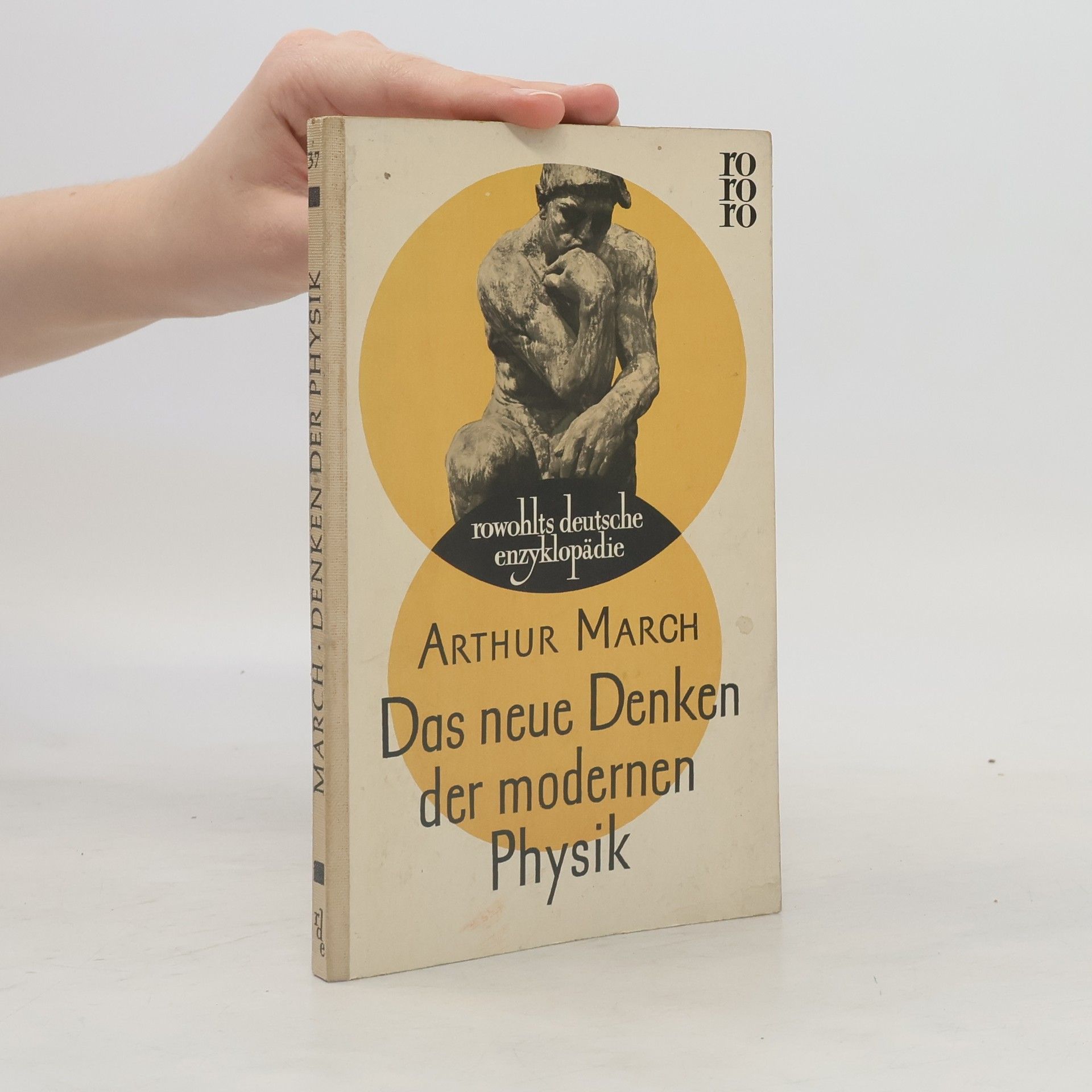 Arthur March Das neue Denken der modernen Physik