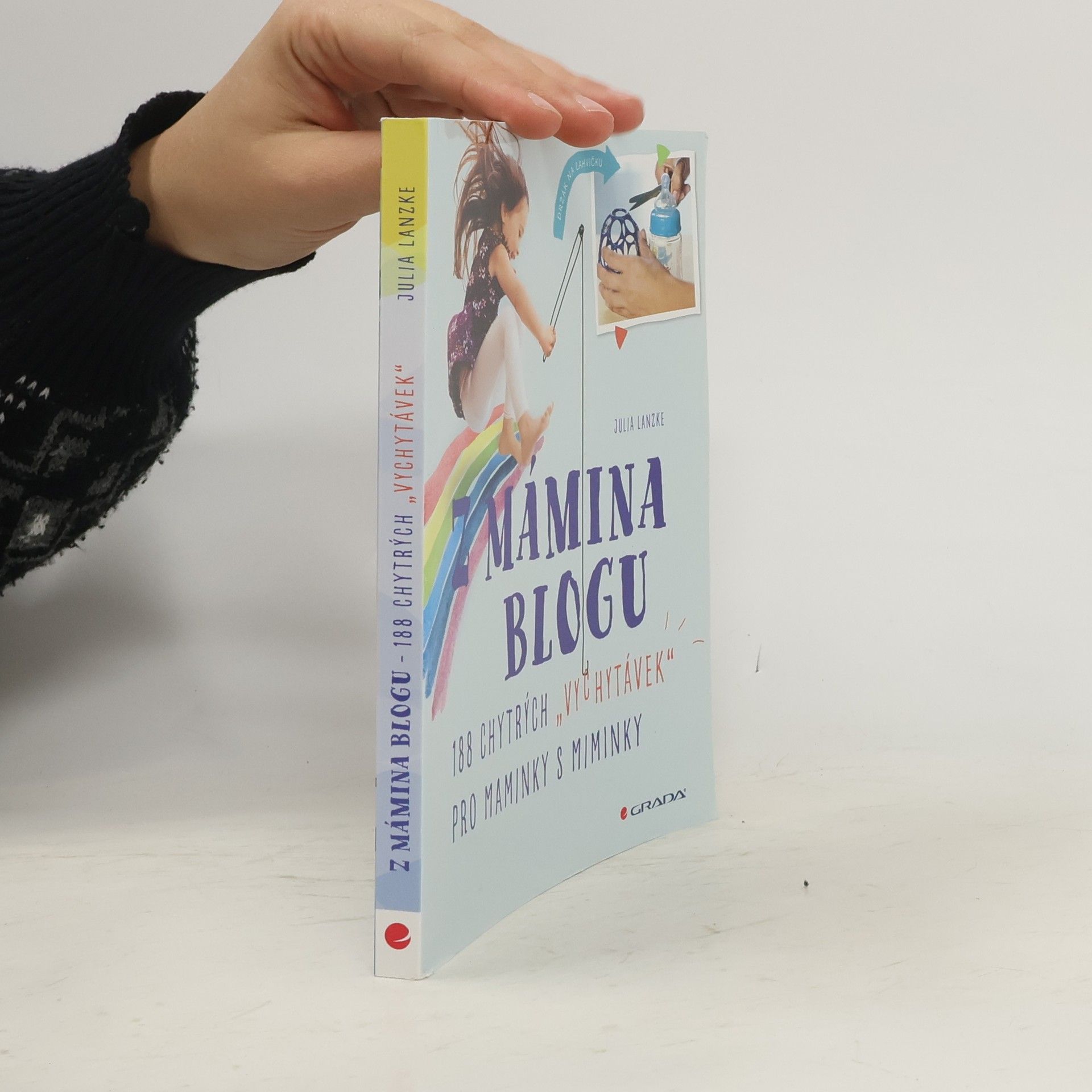 Julia Lanzke Z mámina blogu : 188 chytrých "vychytávek" pro maminky s miminky