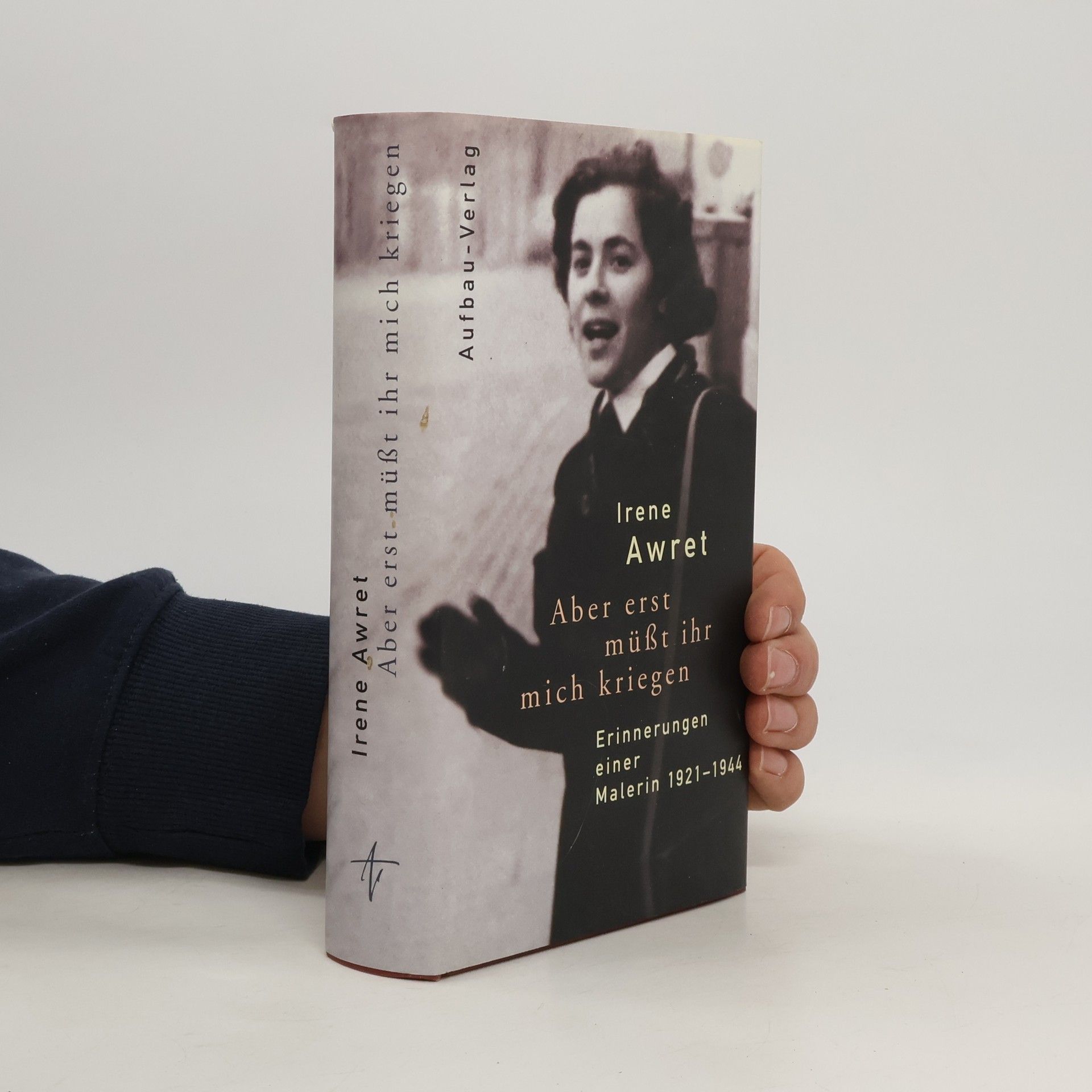 Irene Awret Aber erst müsst ihr mich kriegen