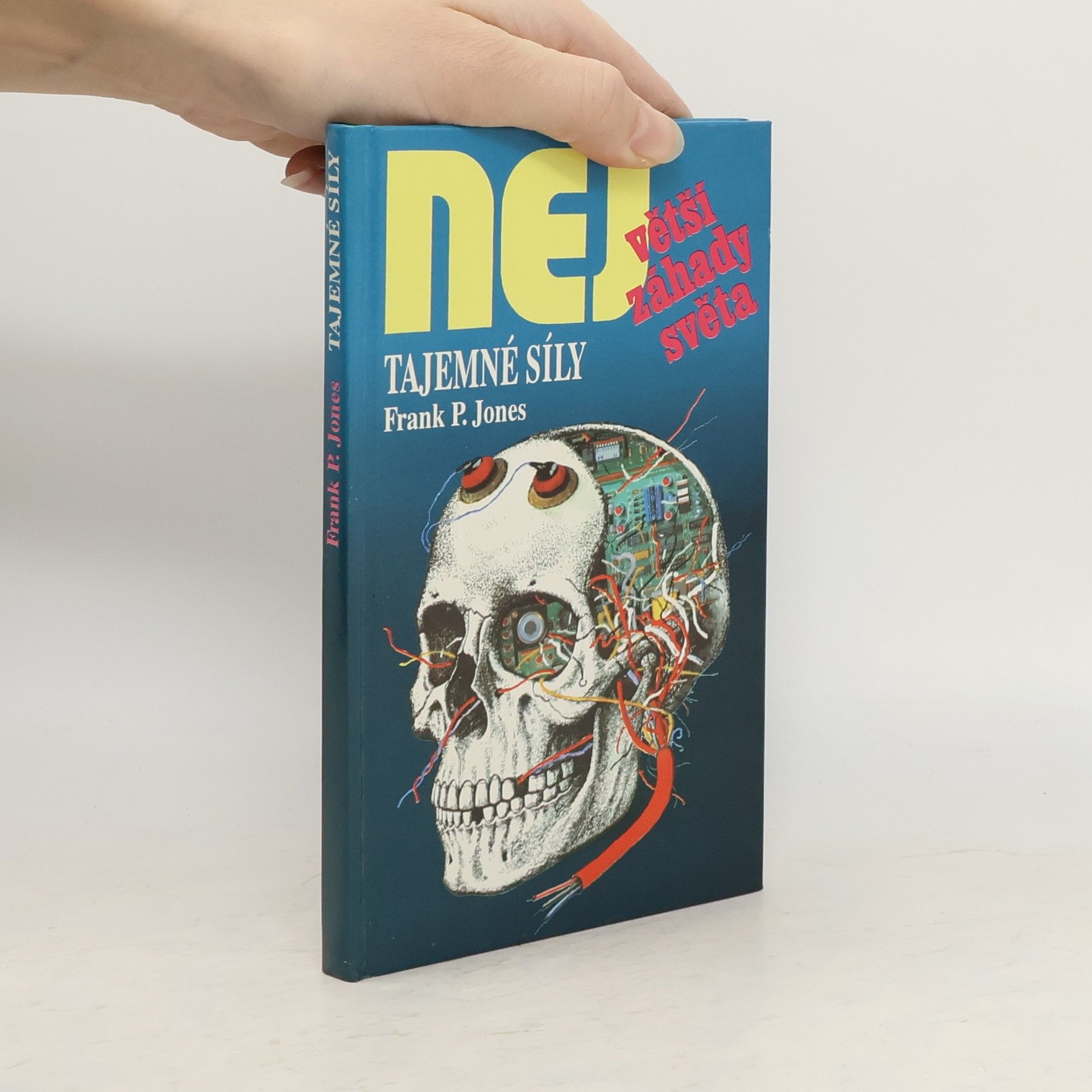 Frank P. Jones Největší záhady světa. Tajemné síly