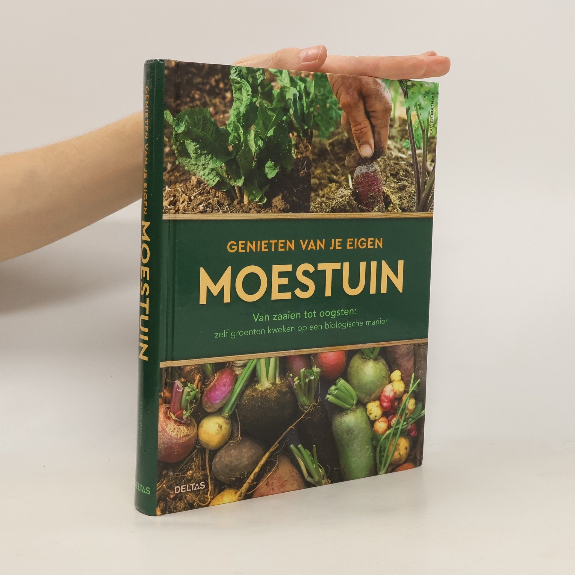 Xavier Mathias Genieten van je eigen moestuin