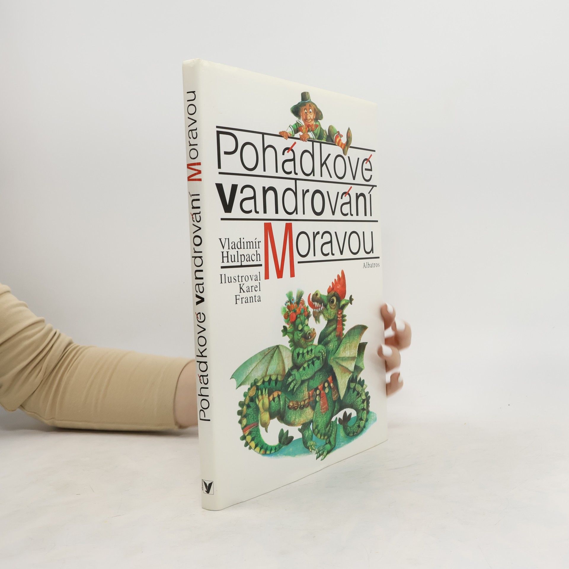 Vladimír Hulpach Pohádkové vandrování Moravou