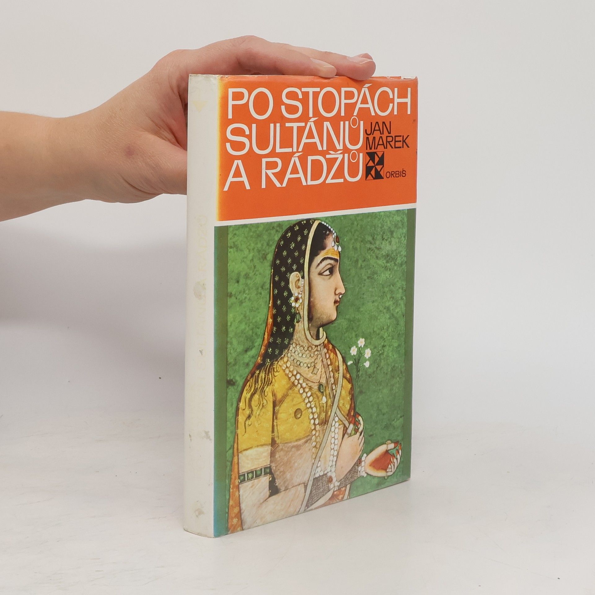 Jan Marek Po stopách sultánů a rádžů