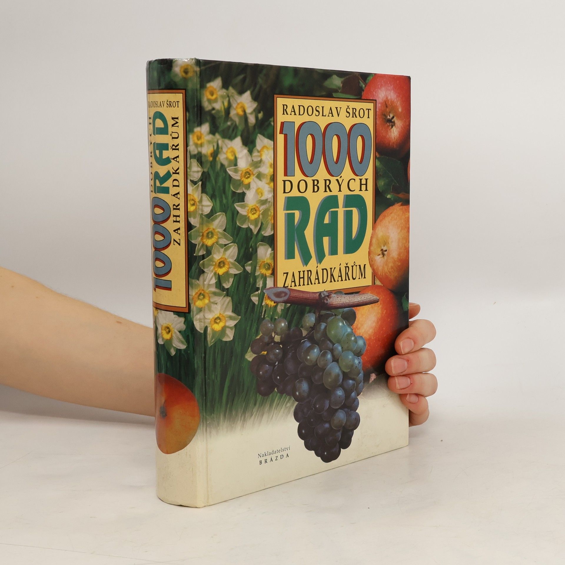 Radoslav Šrot 1000 dobrých rád záhradkárom